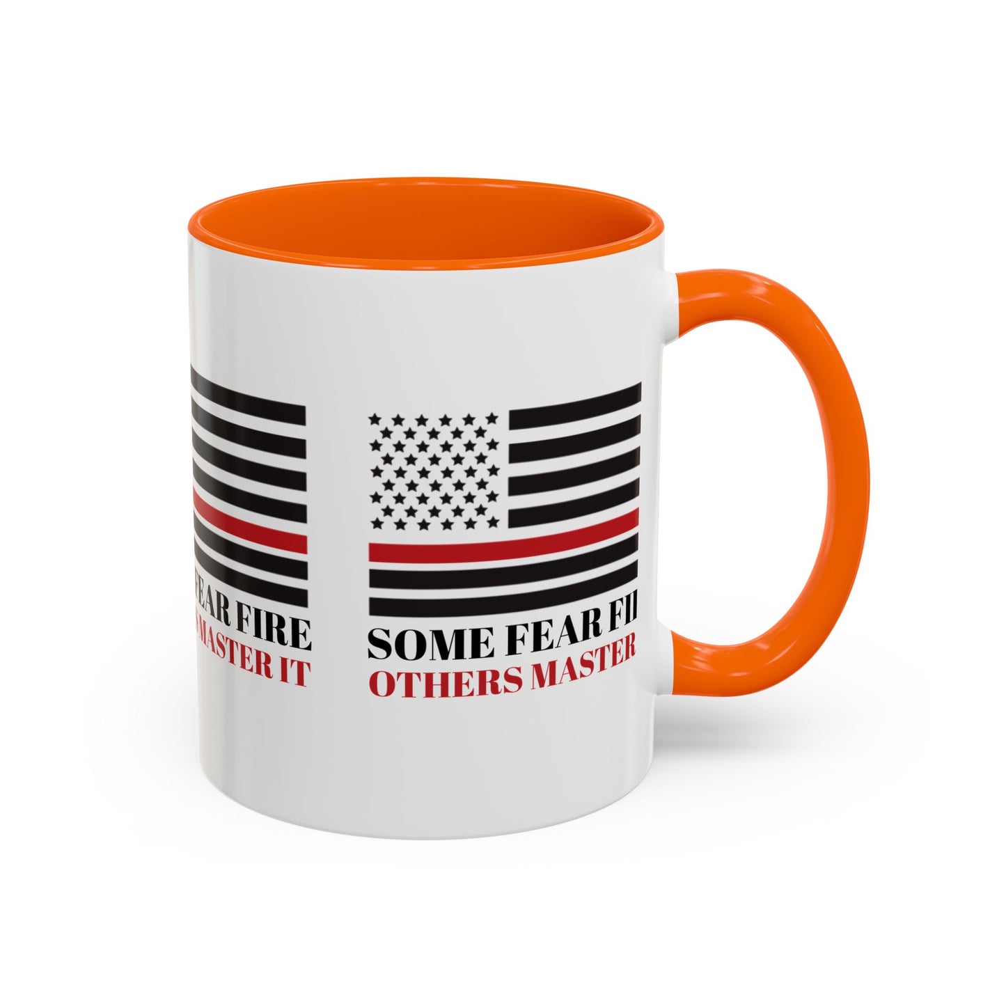 Firefighter Accent Coffee Mug – Some fear fire, others master it