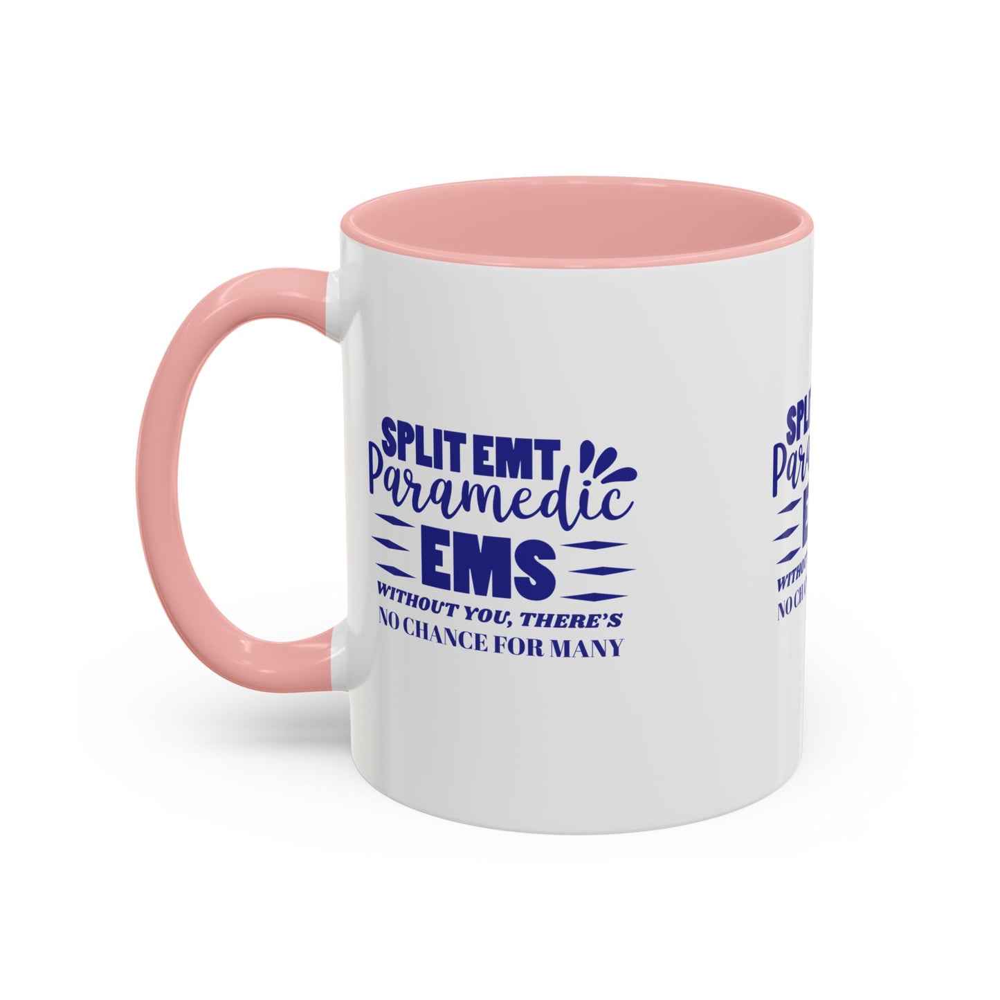 EMS Accent Coffee Mug – Without you, there’s no chance for many