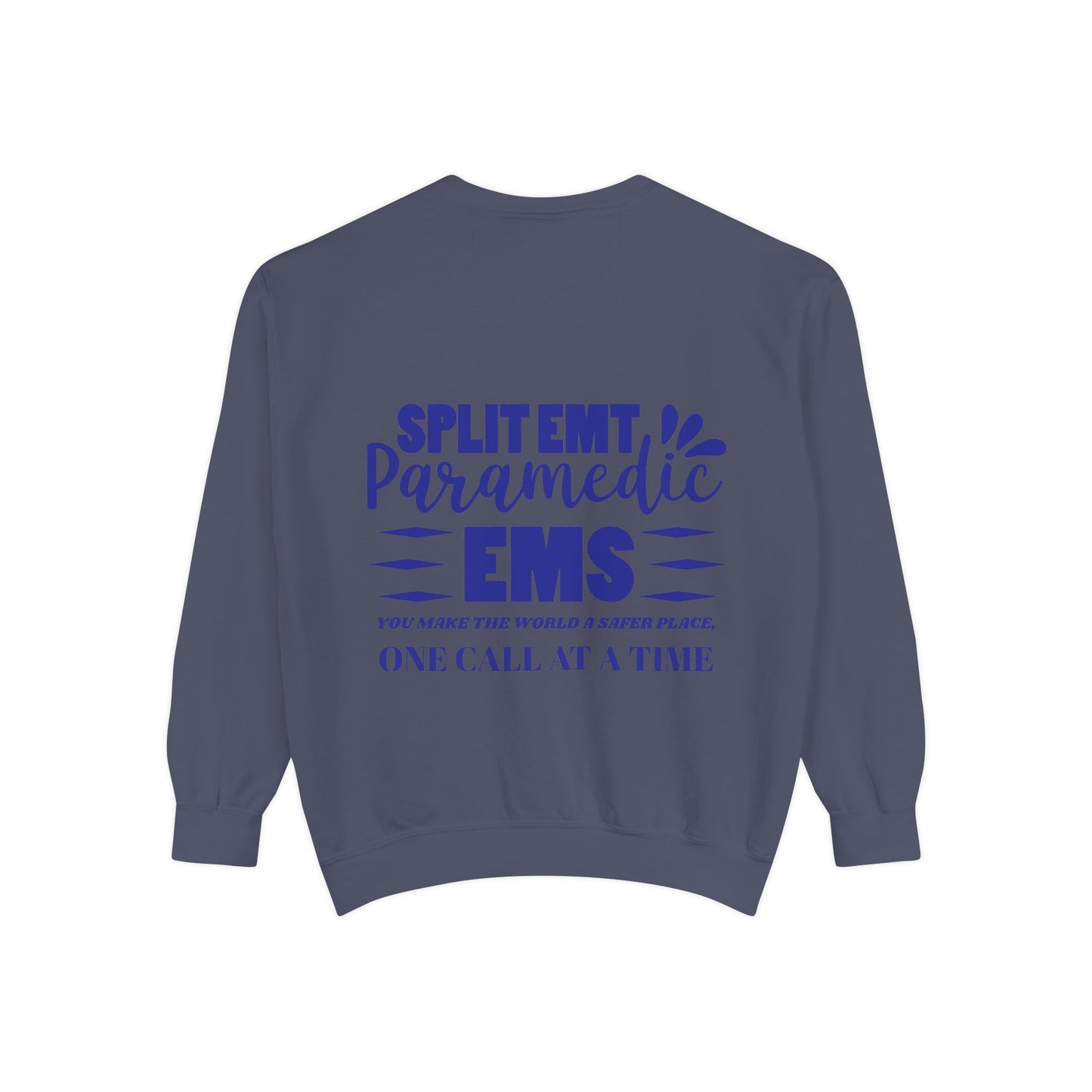 EMS Unisex Garment-Dyed Sweatshirt –You make the world a safer place, one call at a time
