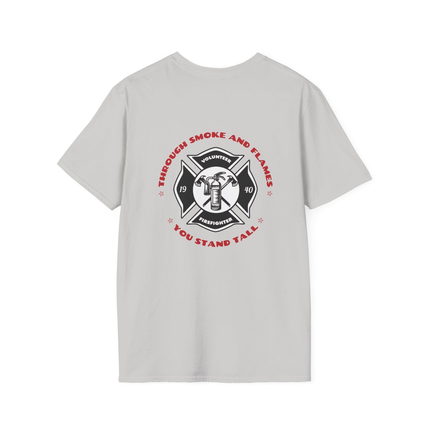 Firefighter Softstyle T-Shirt – Through smoke and flames, you stand tall