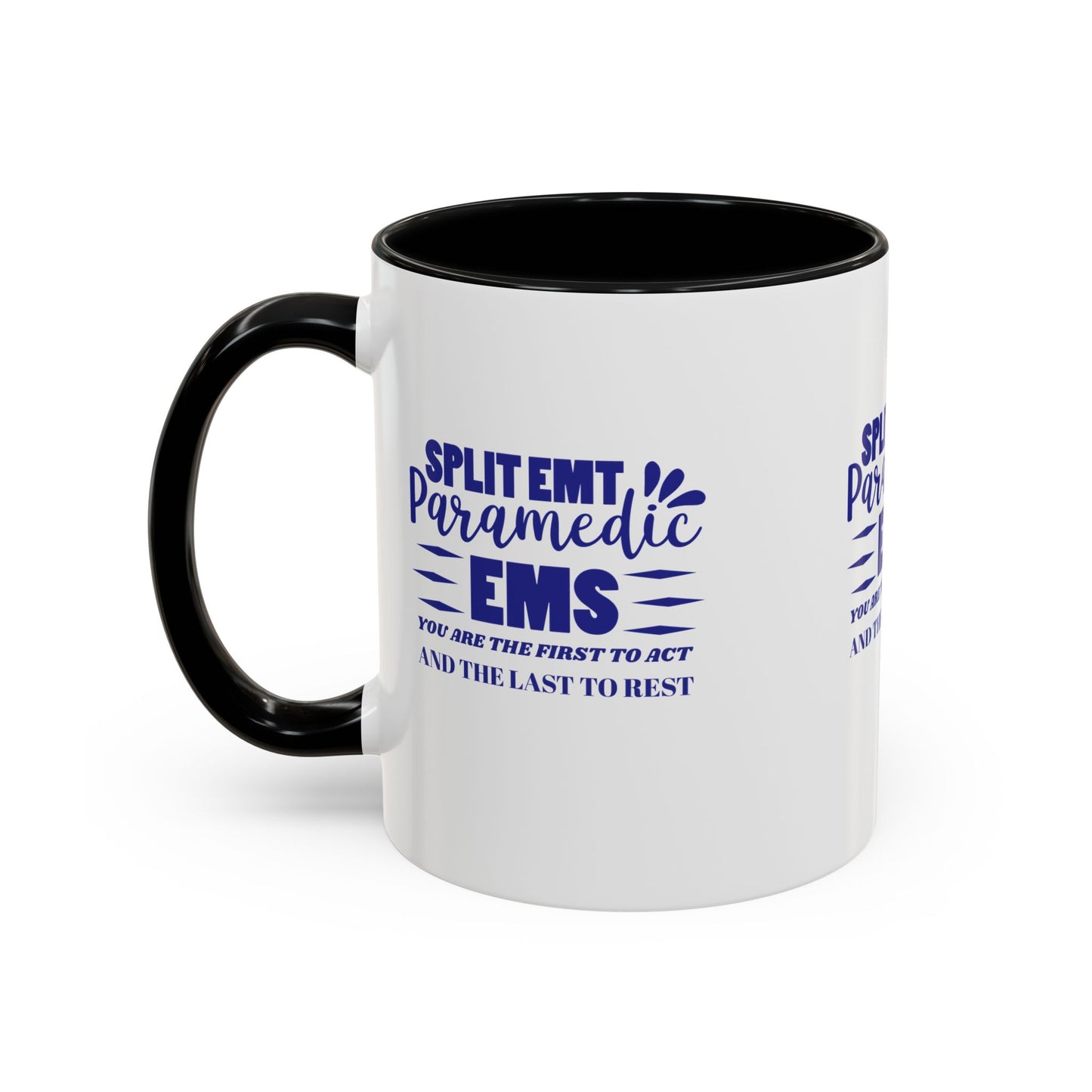 EMS Accent Coffee Mug – You are the first to act and the last to rest