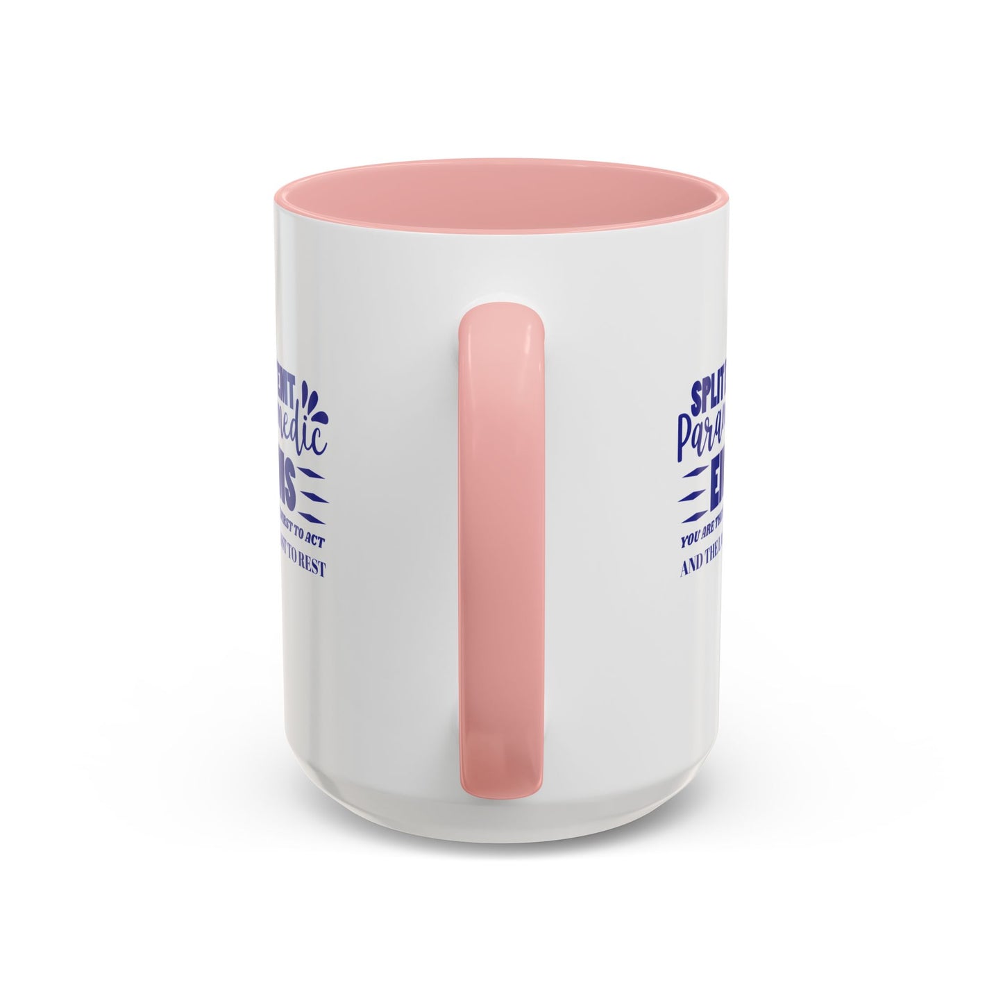EMS Accent Coffee Mug – You are the first to act and the last to rest