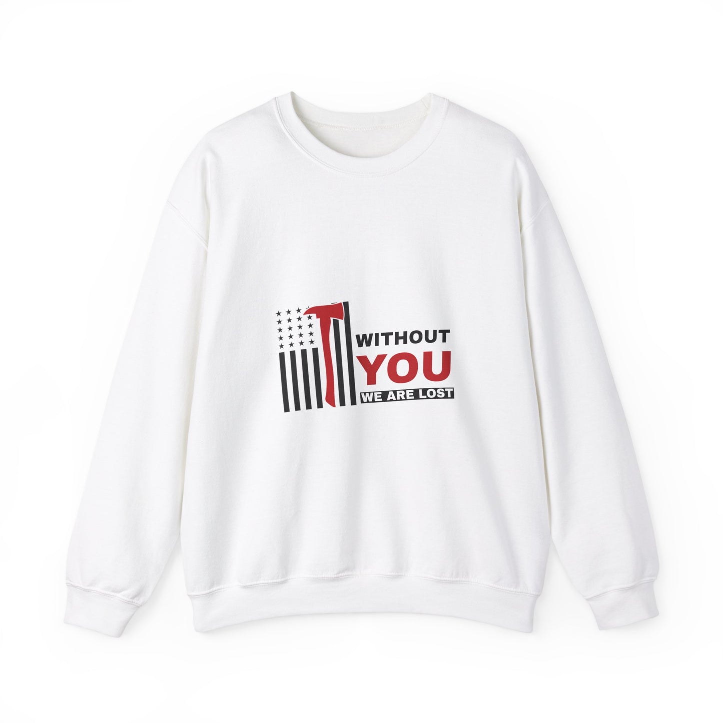 Firefighter Unisex Heavy Blend Crewneck Sweatshirt – Without you, we are lost