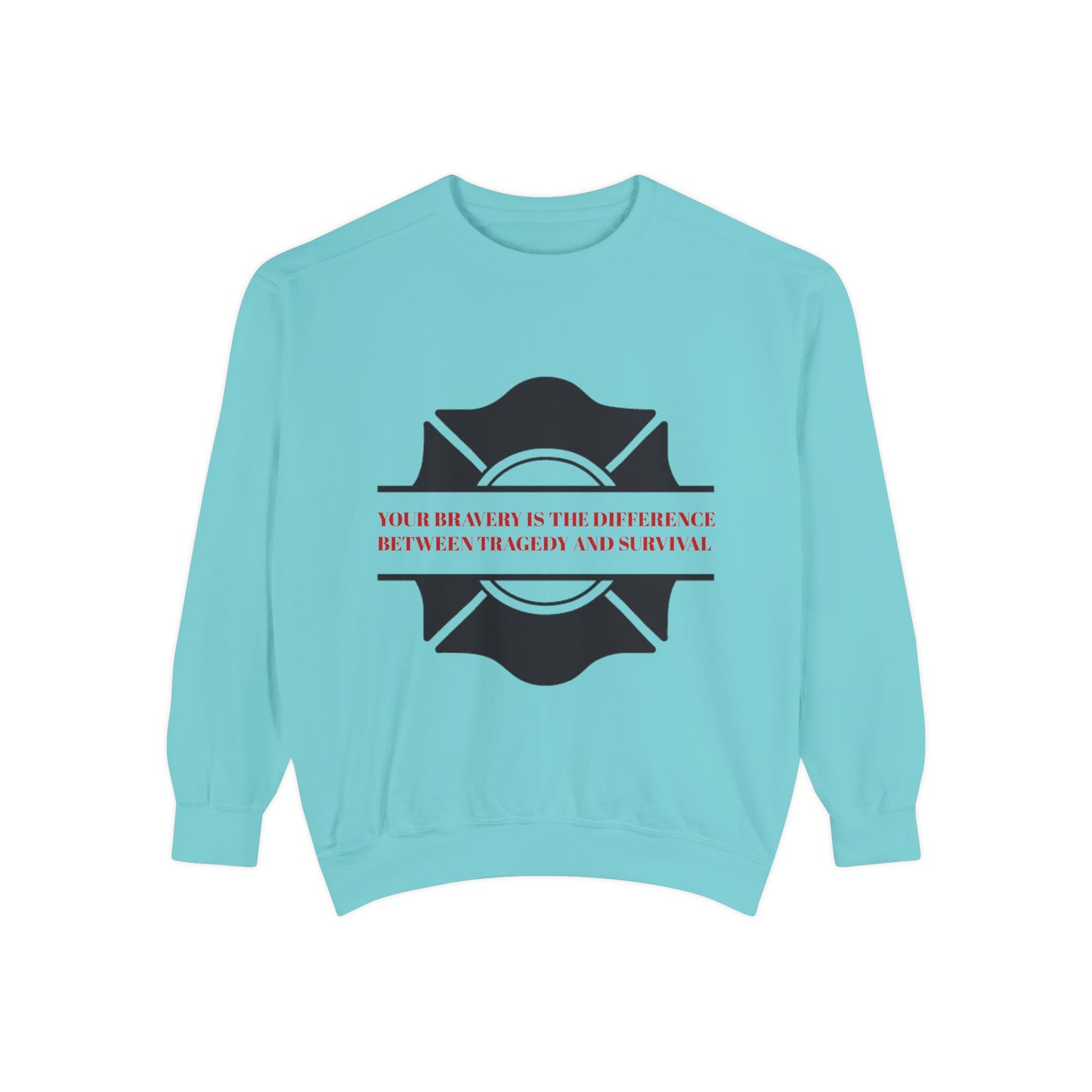 Firefighter Unisex Garment-Dyed Sweatshirt – Your bravery is the difference between tragedy and survival