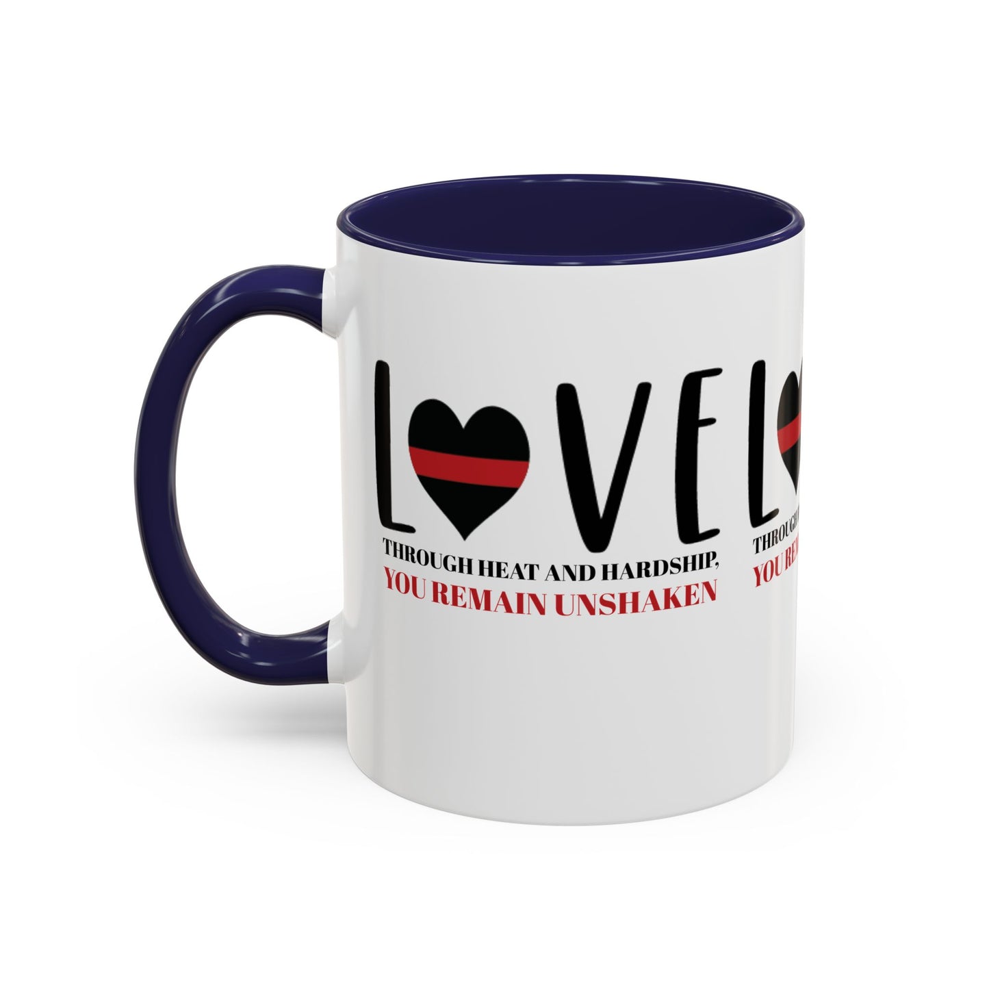 Firefighter Accent Coffee Mug – Through heat and hardship, you remain unshaken