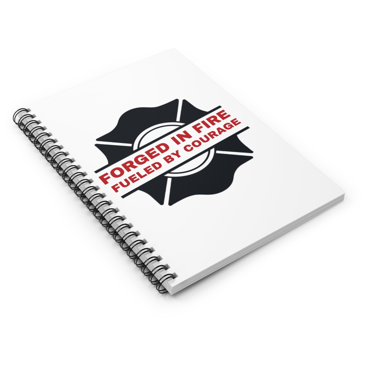 Firefighter Spiral Notebook – Forged in fire, fueled by courage