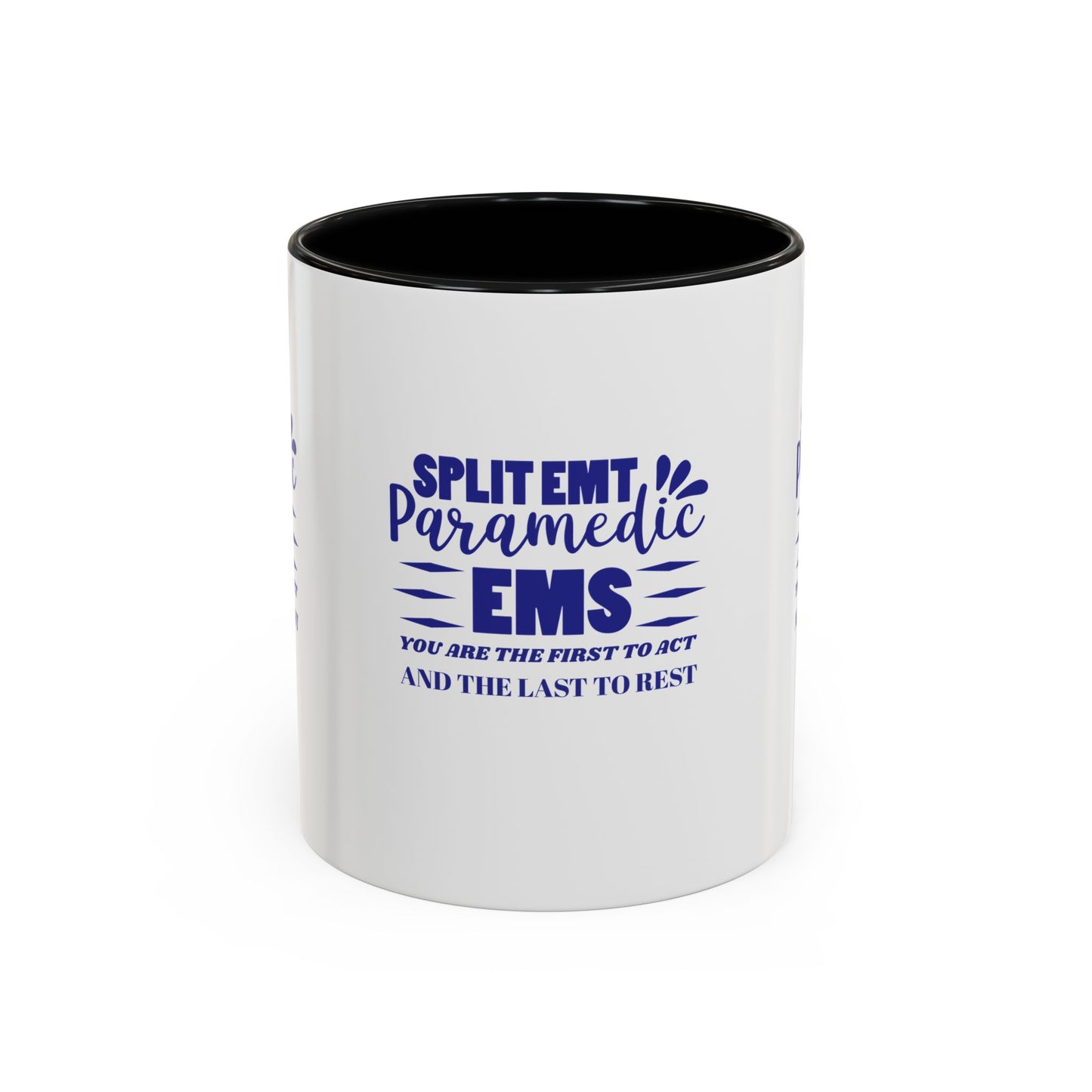 EMS Accent Coffee Mug – You are the first to act and the last to rest