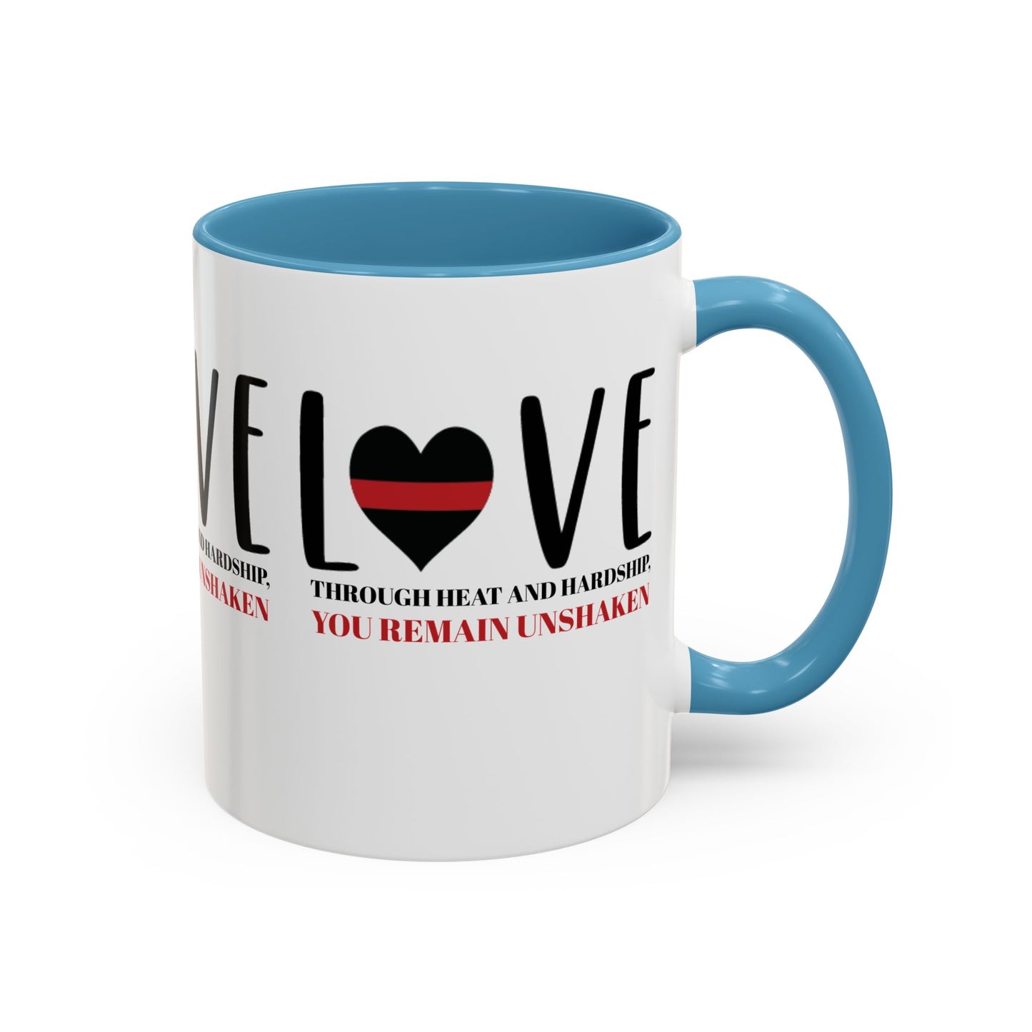 Firefighter Accent Coffee Mug – Through heat and hardship, you remain unshaken