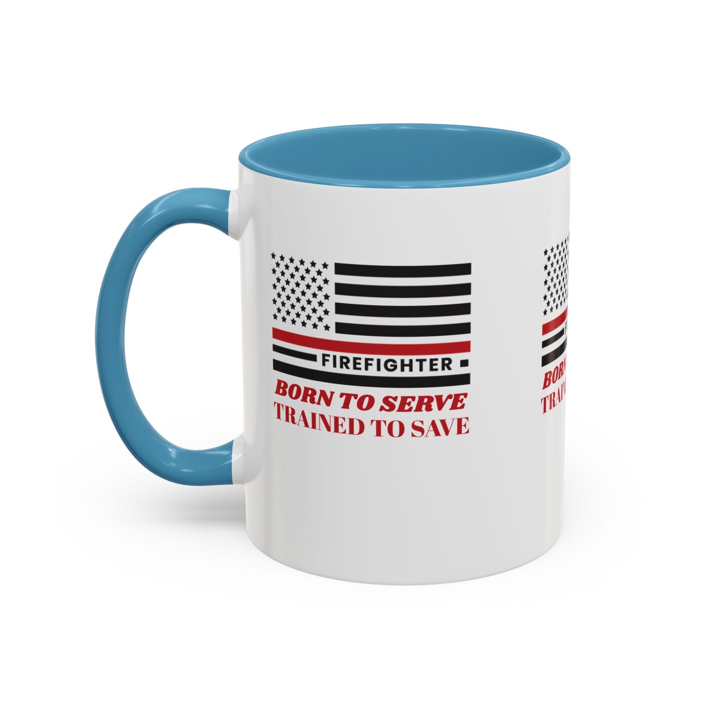 Firefighter Accent Coffee Mug – Born to serve, trained to save