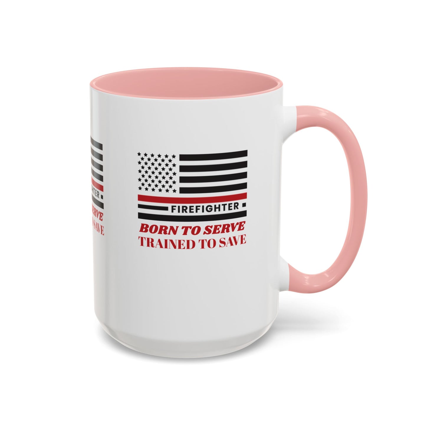 Firefighter Accent Coffee Mug – Born to serve, trained to save