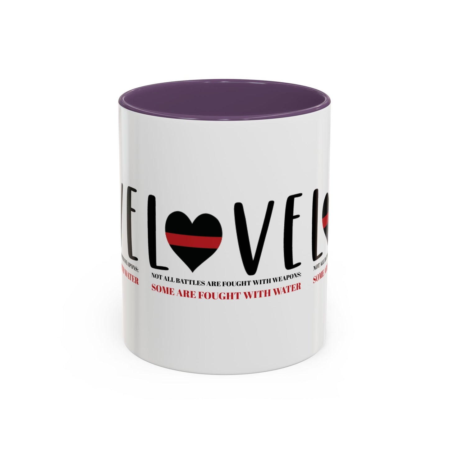 Firefighter Accent Coffee Mug – Not all battles are fought with weapons; some are fought with water