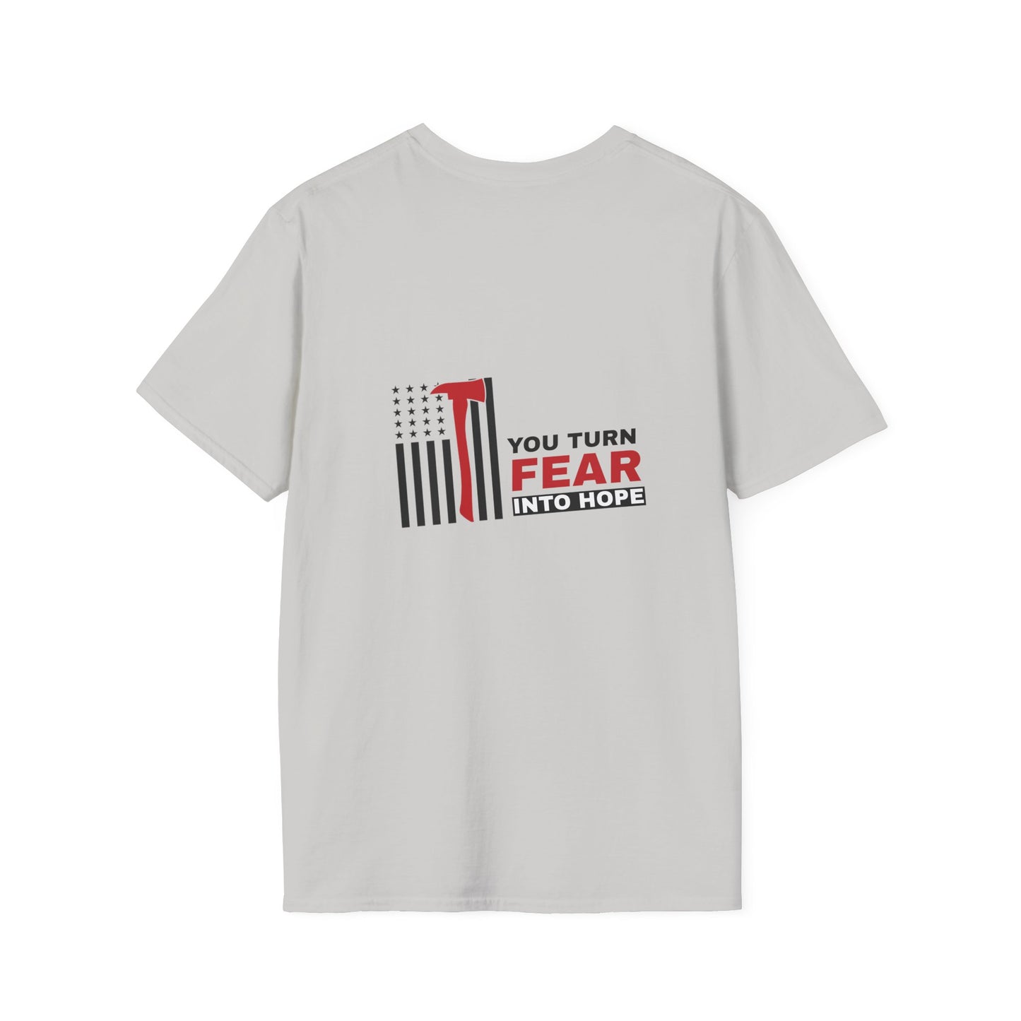 Firefighter Softstyle T-Shirt – You turn fear into hope