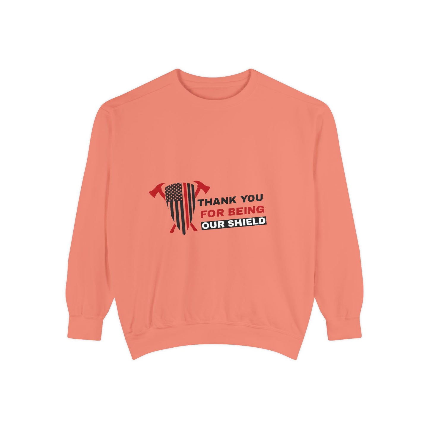 Firefighter Unisex Garment-Dyed Sweatshirt – Thank you for being our shield