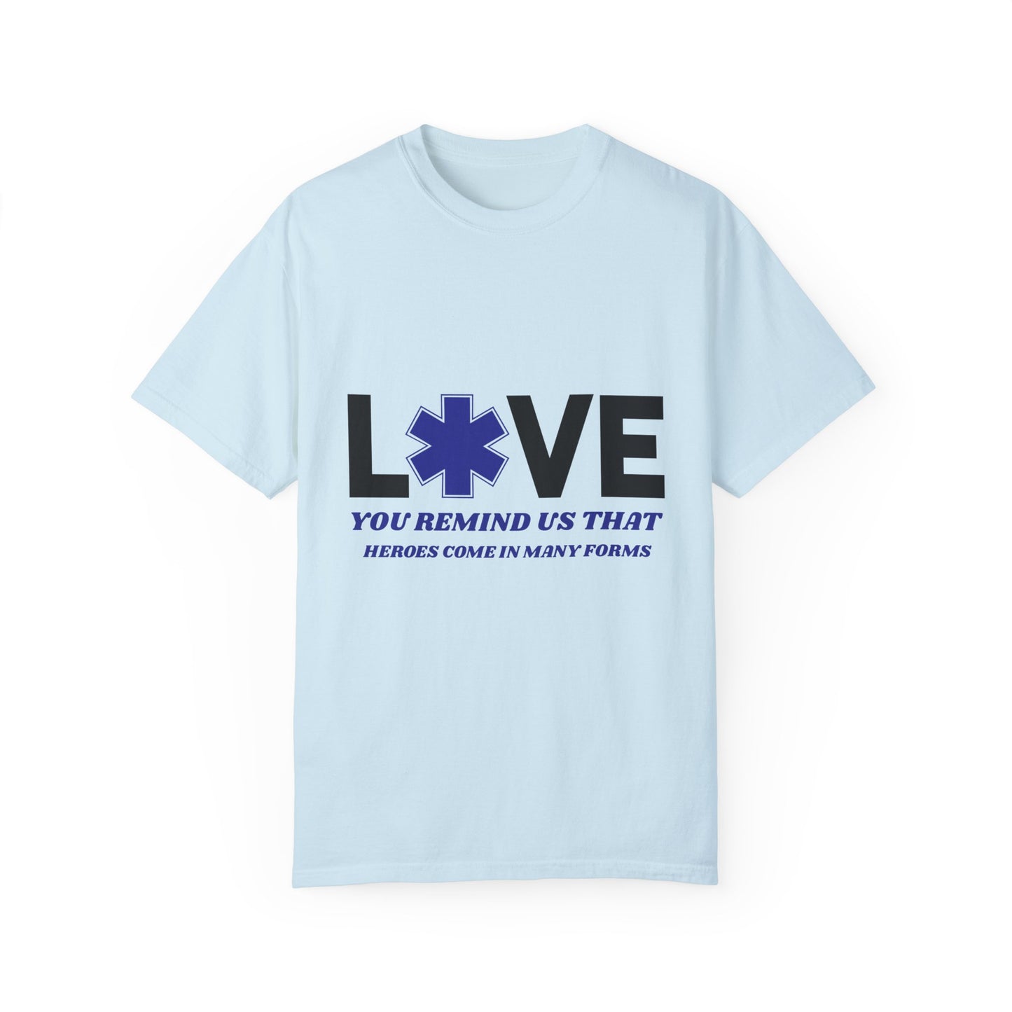 Softstyle T-Shirt – You remind us that heroes come in many forms