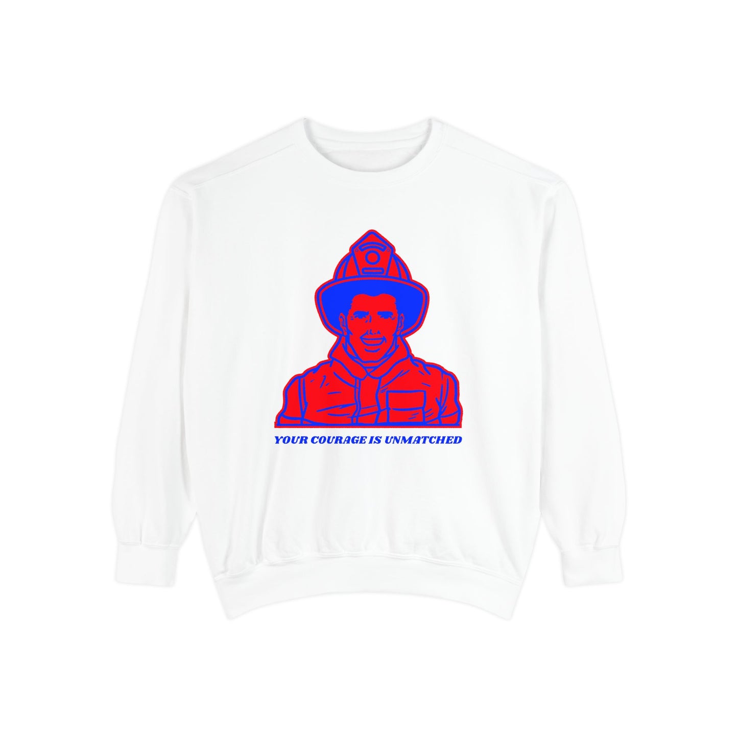 Firefighter Unisex Garment-Dyed Sweatshirt – Your courage is unmatched