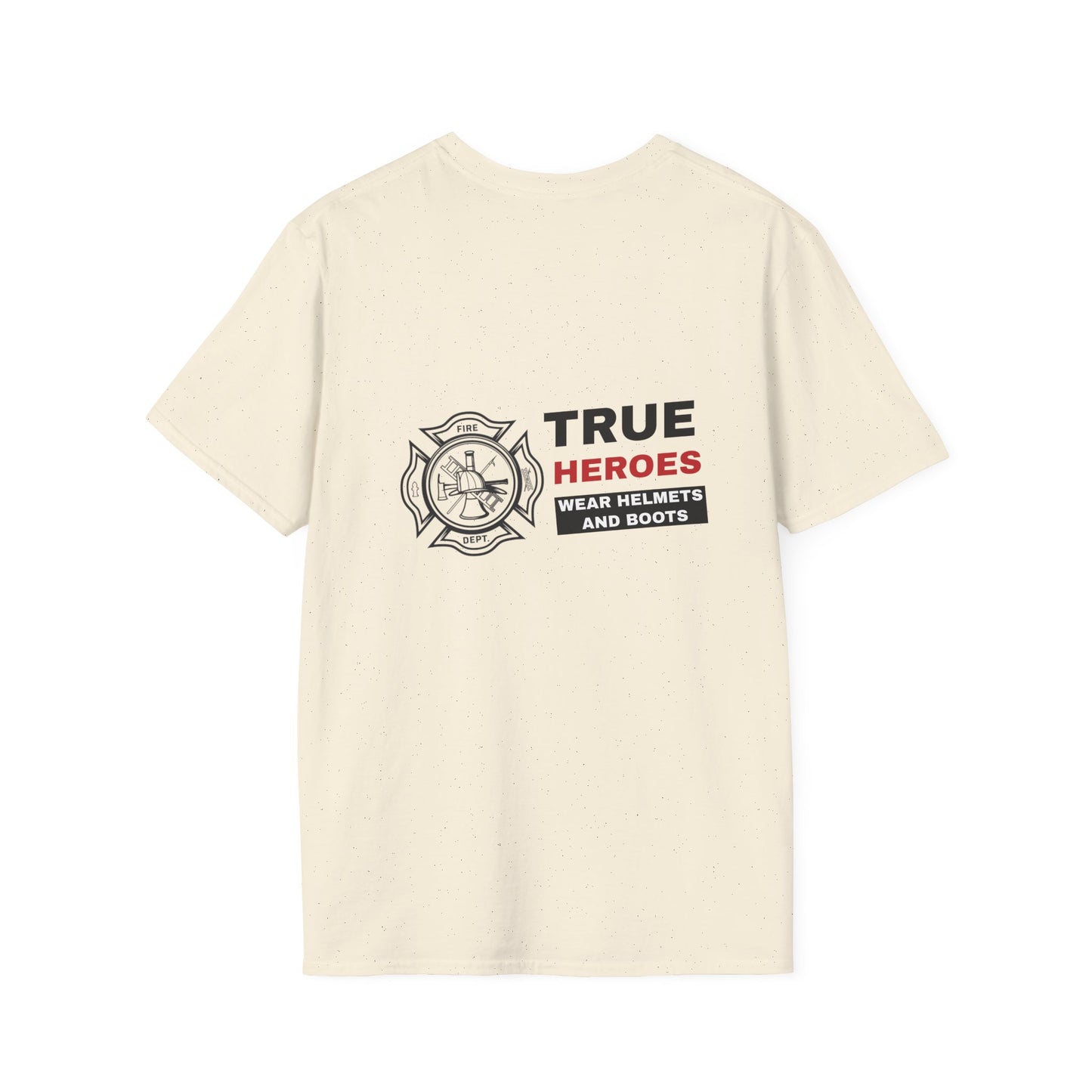 Firefighter Softstyle T-Shirt – True heroes wear helmets and boots
