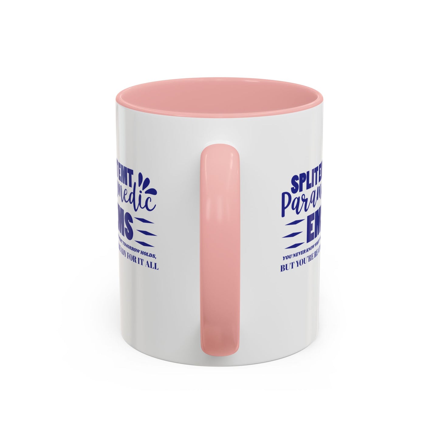 EMS Accent Coffee Mug – You never know what tomorrow holds, but you’re ready for it all