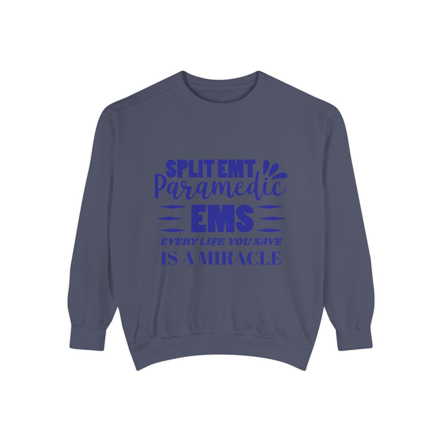 EMS Unisex Garment-Dyed Sweatshirt –Every life you save is a miracle