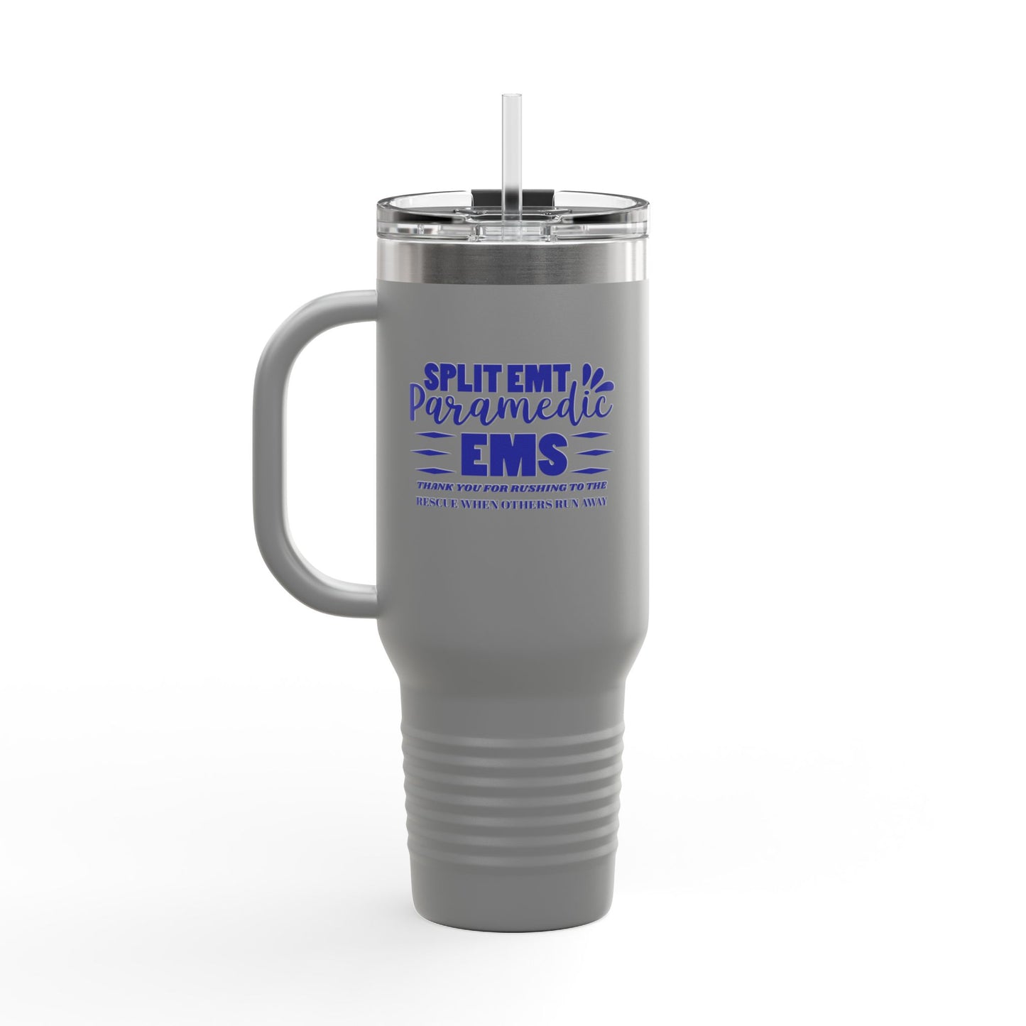 EMS Insulated Travel Mug, 40oz - Thank you for rushing to the rescue when others run away