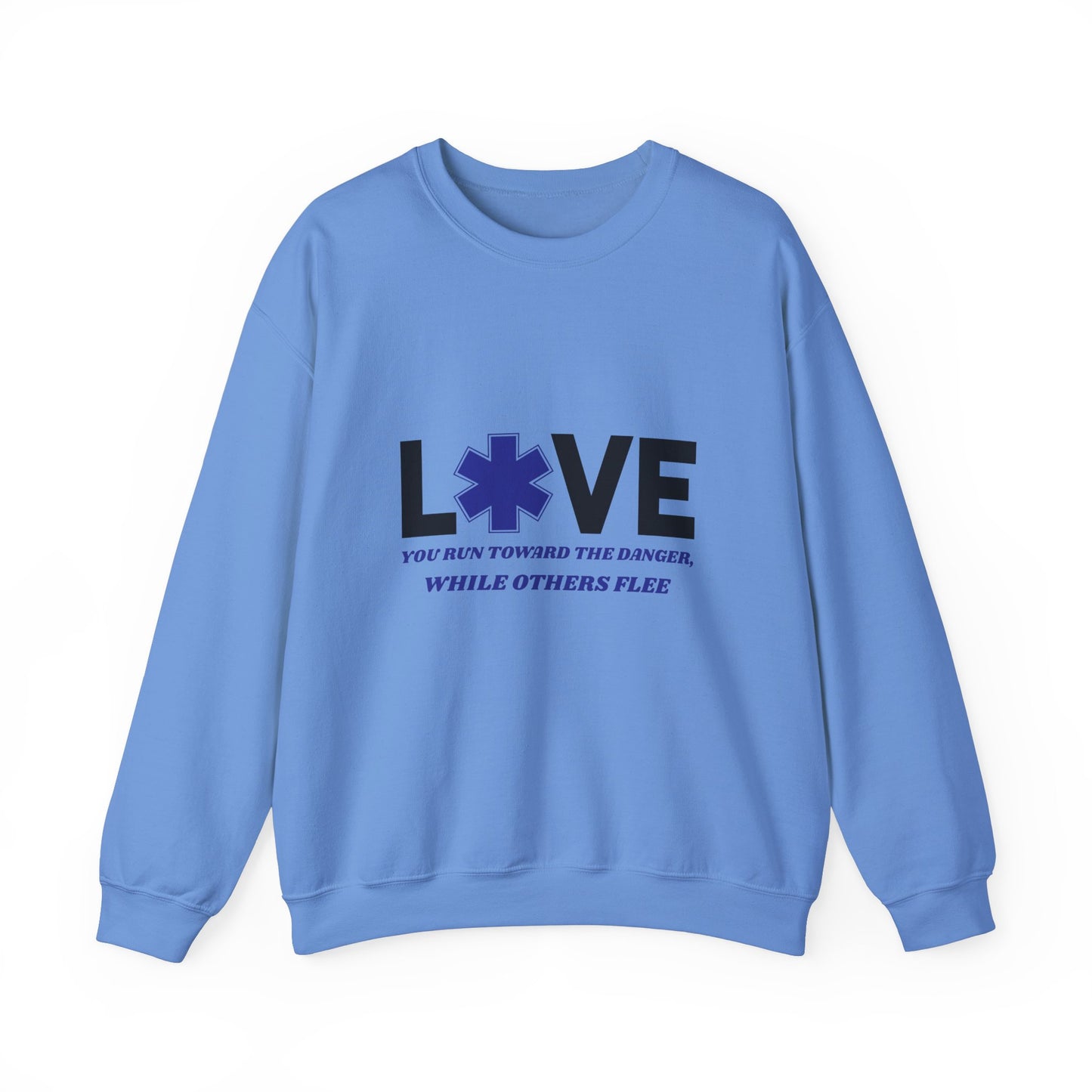 EMS Unisex Crewneck Sweatshirt – You run toward the danger, while others flee