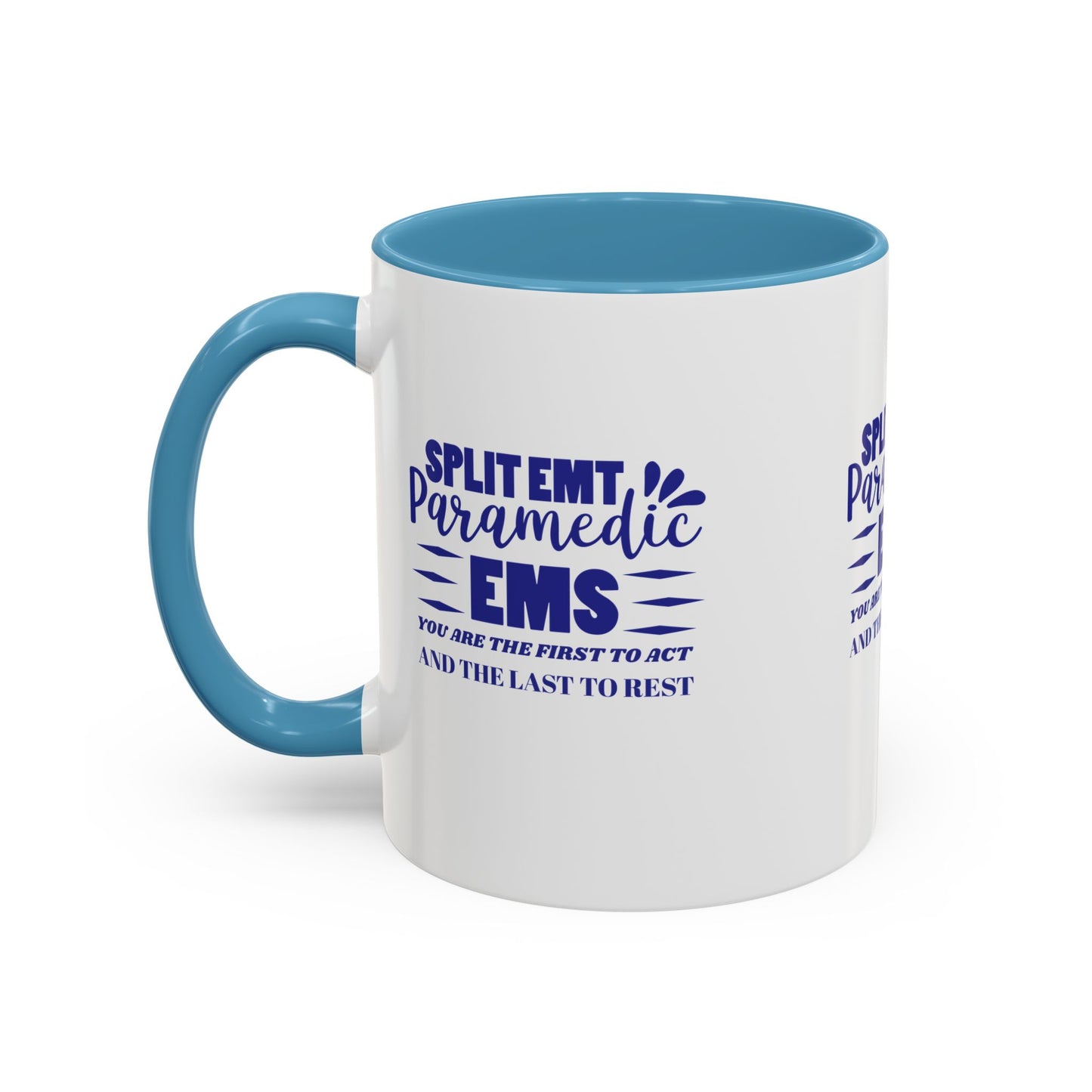 EMS Accent Coffee Mug – You are the first to act and the last to rest