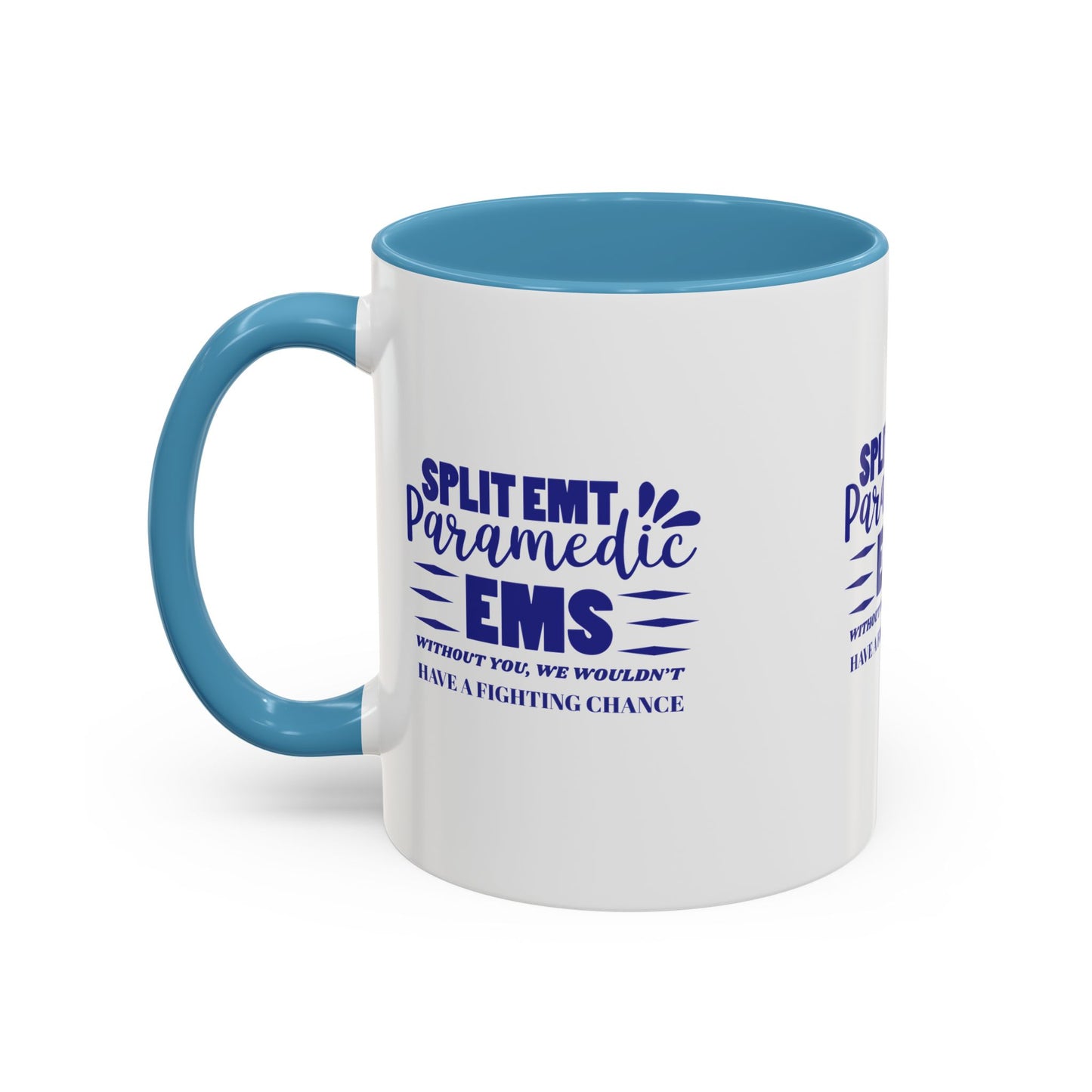 EMS Accent Coffee Mug – Without you, we wouldn’t have a fighting chance