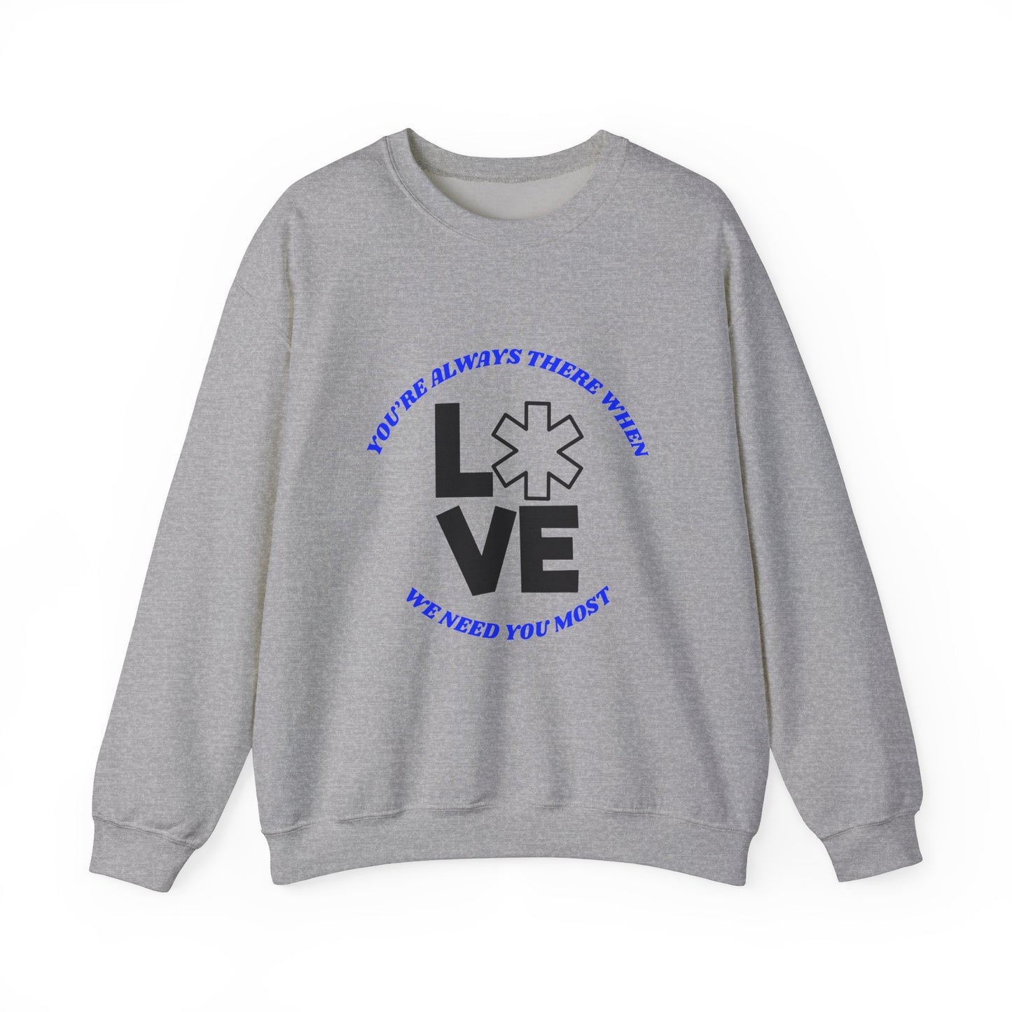 EMS Unisex Crewneck Sweatshirt – You’re always there when we need you most