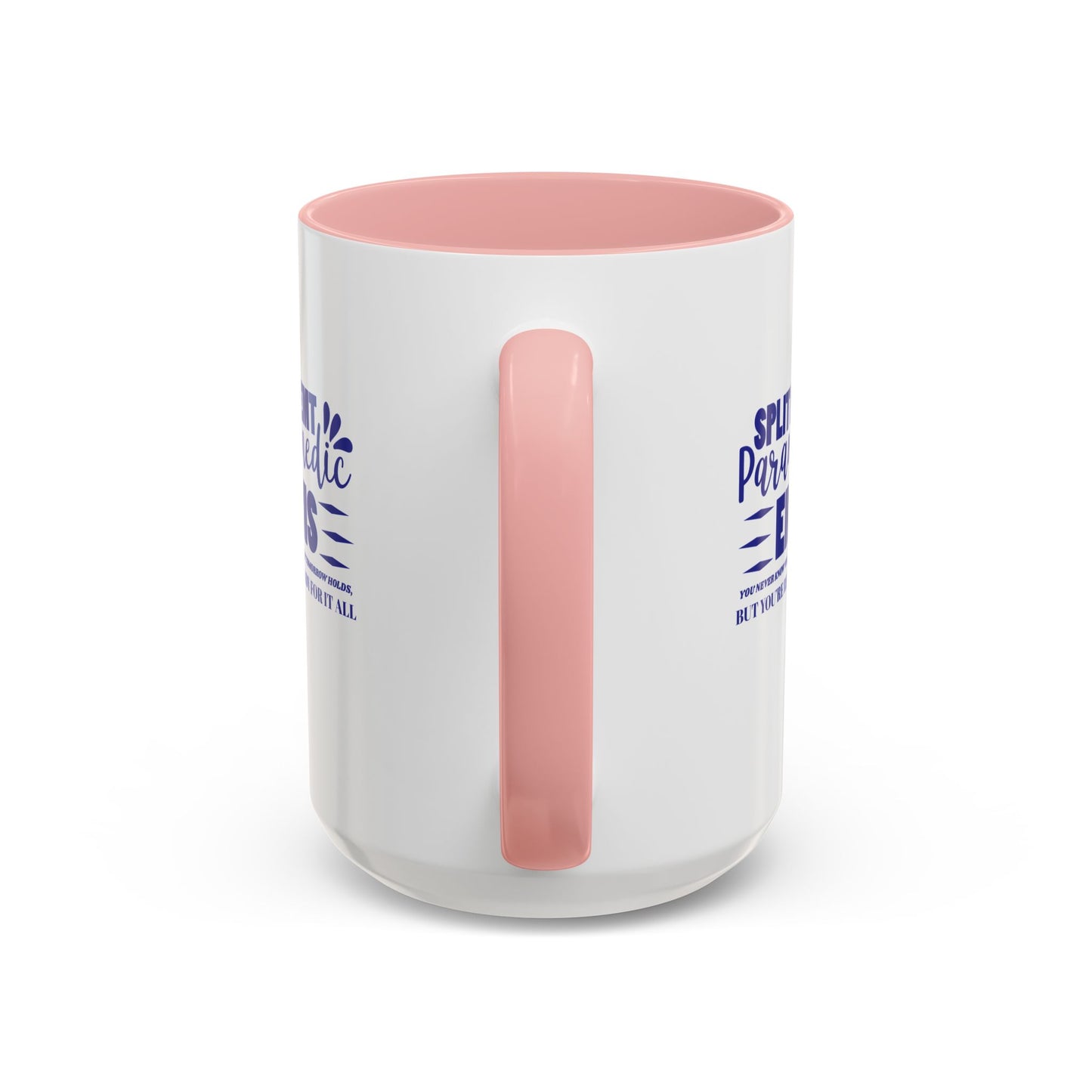 EMS Accent Coffee Mug – You never know what tomorrow holds, but you’re ready for it all