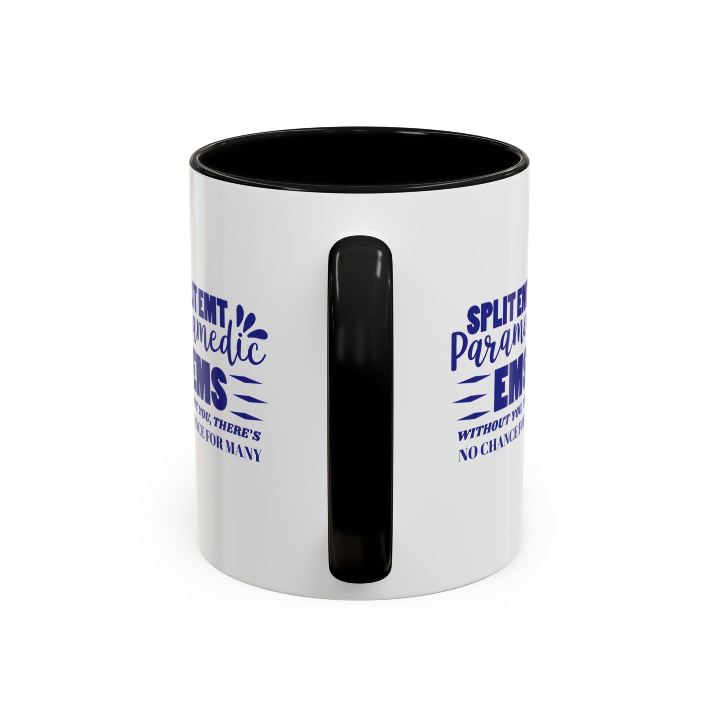 EMS Accent Coffee Mug – Without you, there’s no chance for many