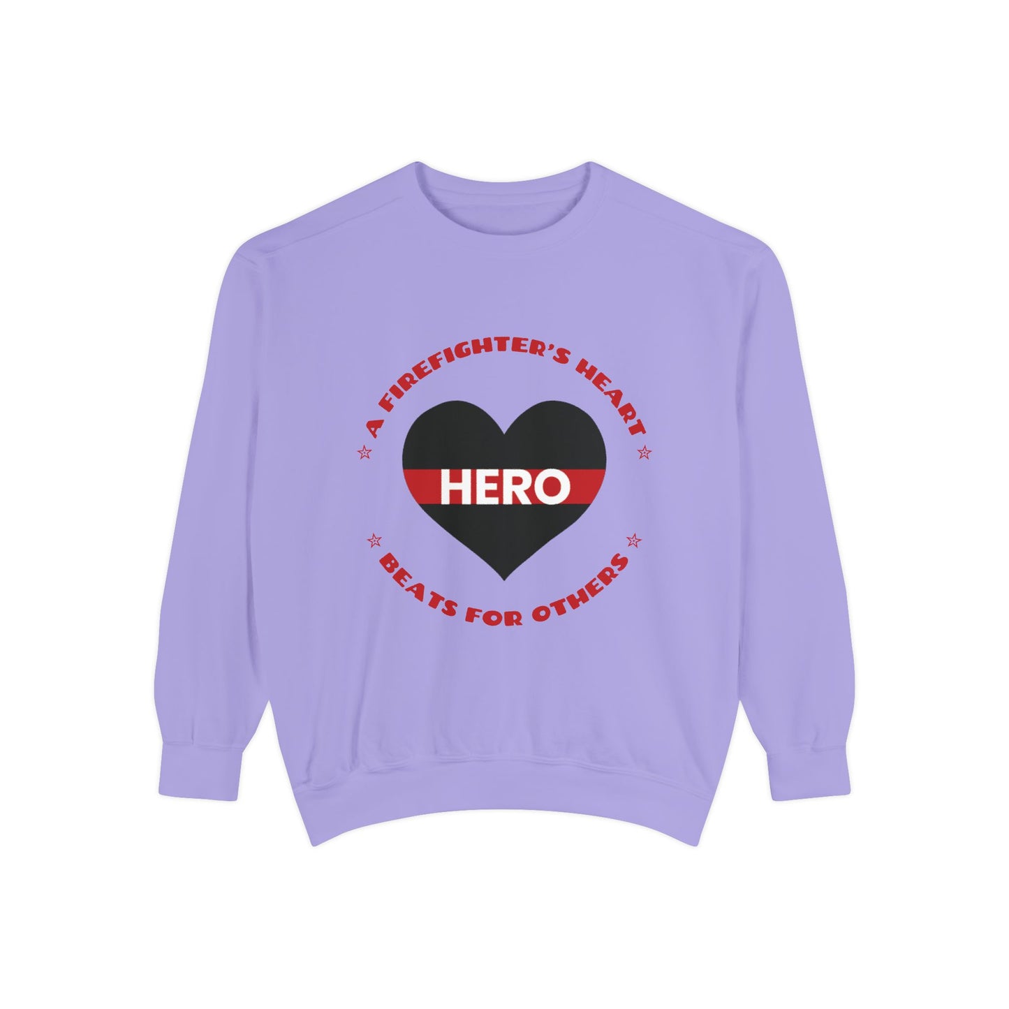 Firefighter Unisex Garment-Dyed Sweatshirt – A firefighter’s heart beats for others