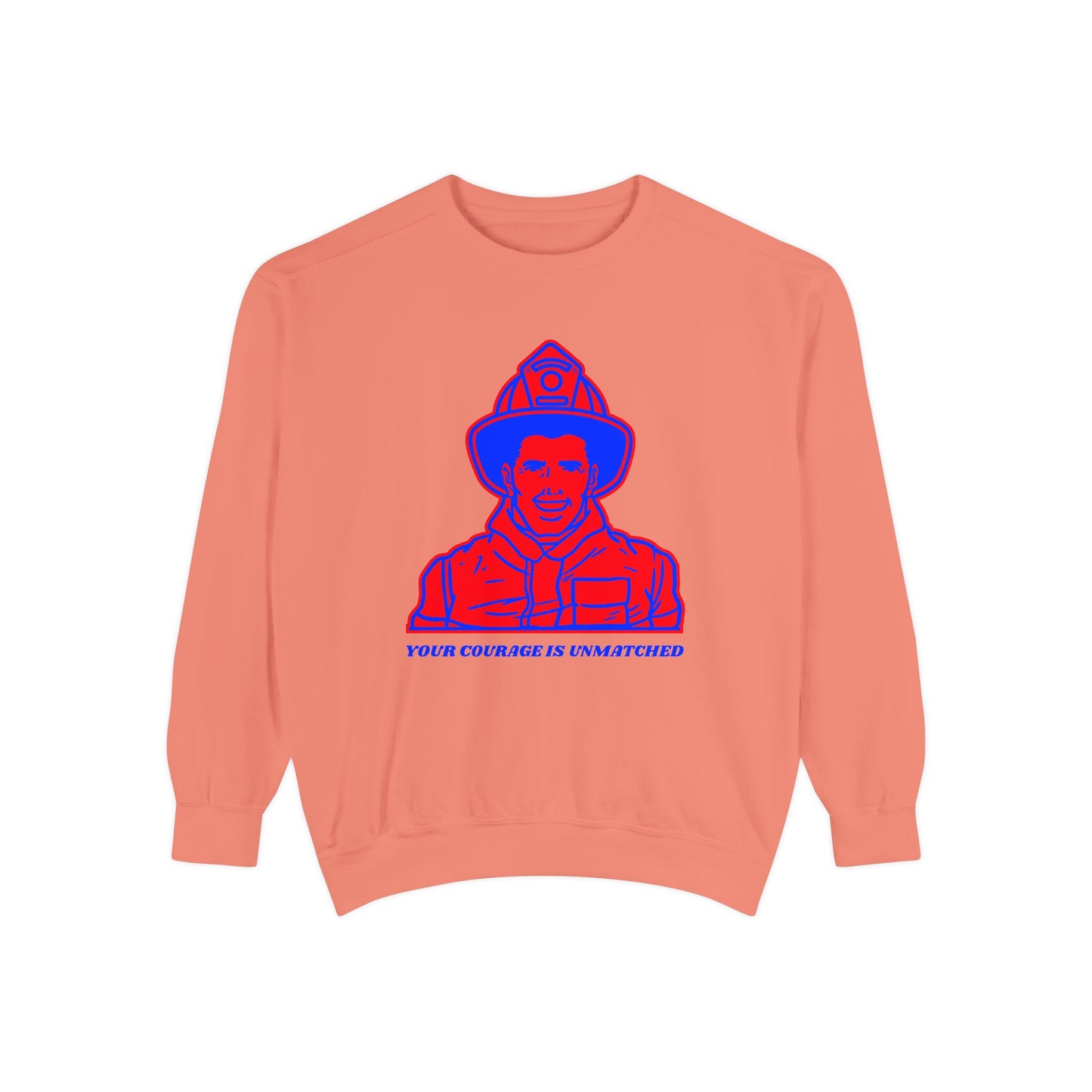 Firefighter Unisex Garment-Dyed Sweatshirt – Your courage is unmatched