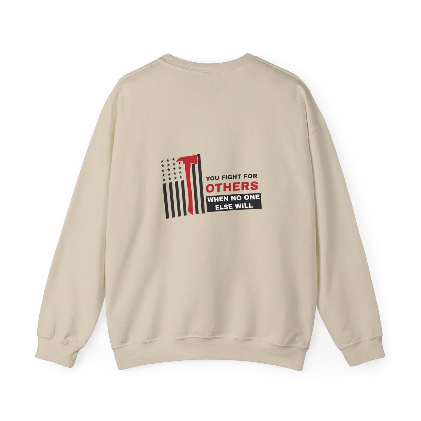 Firefighter Unisex Heavy Blend Crewneck Sweatshirt – You fight for others when no one else will