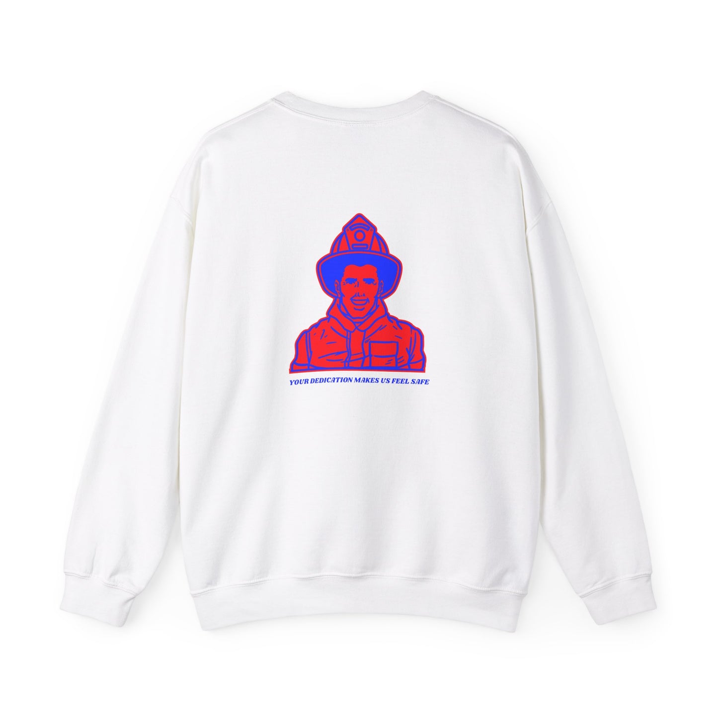 Firefighter Unisex Heavy Blend Crewneck Sweatshirt – Your dedication makes us feel safe
