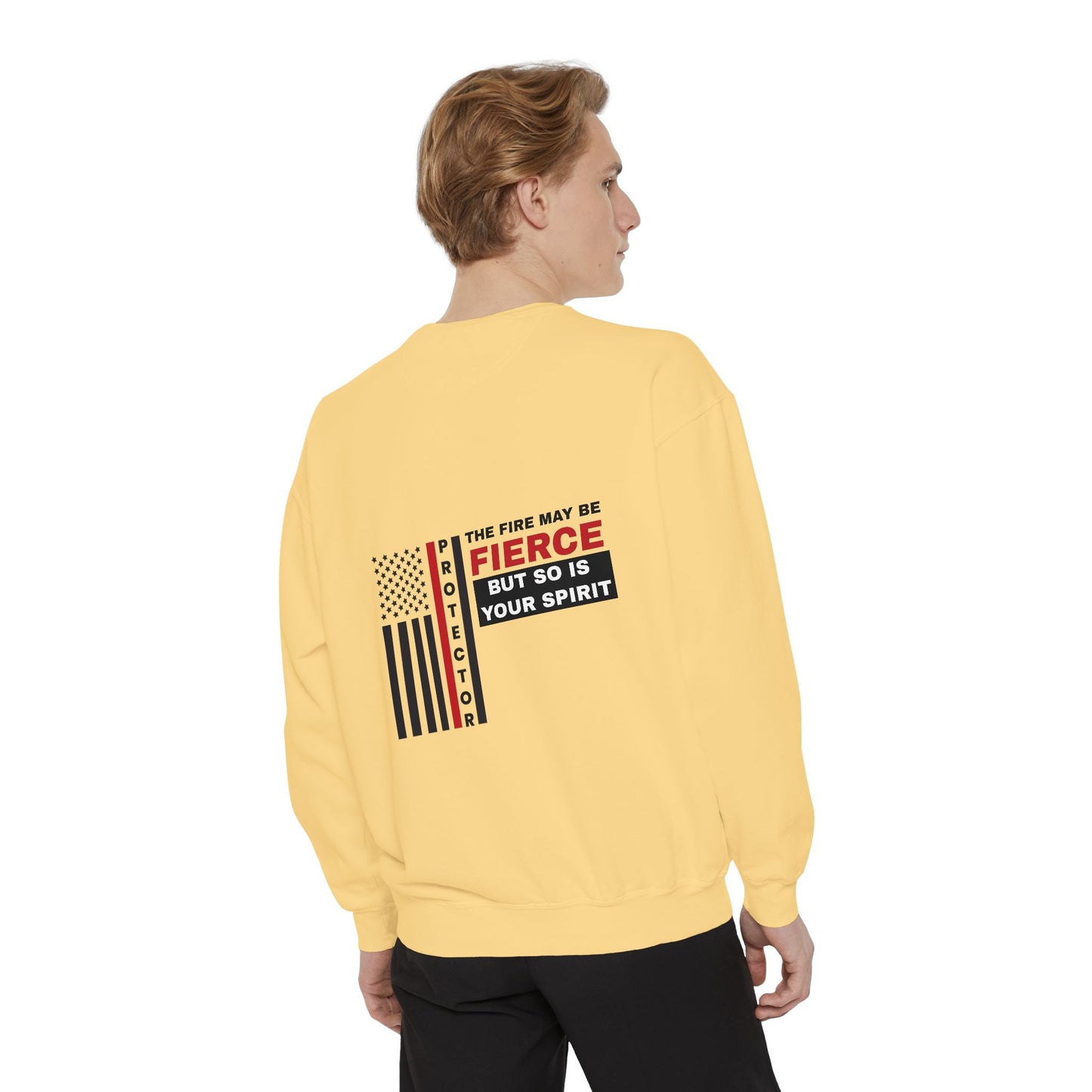 Firefighter Unisex Garment-Dyed Sweatshirt – The fire may be fierce, but so is your spirit