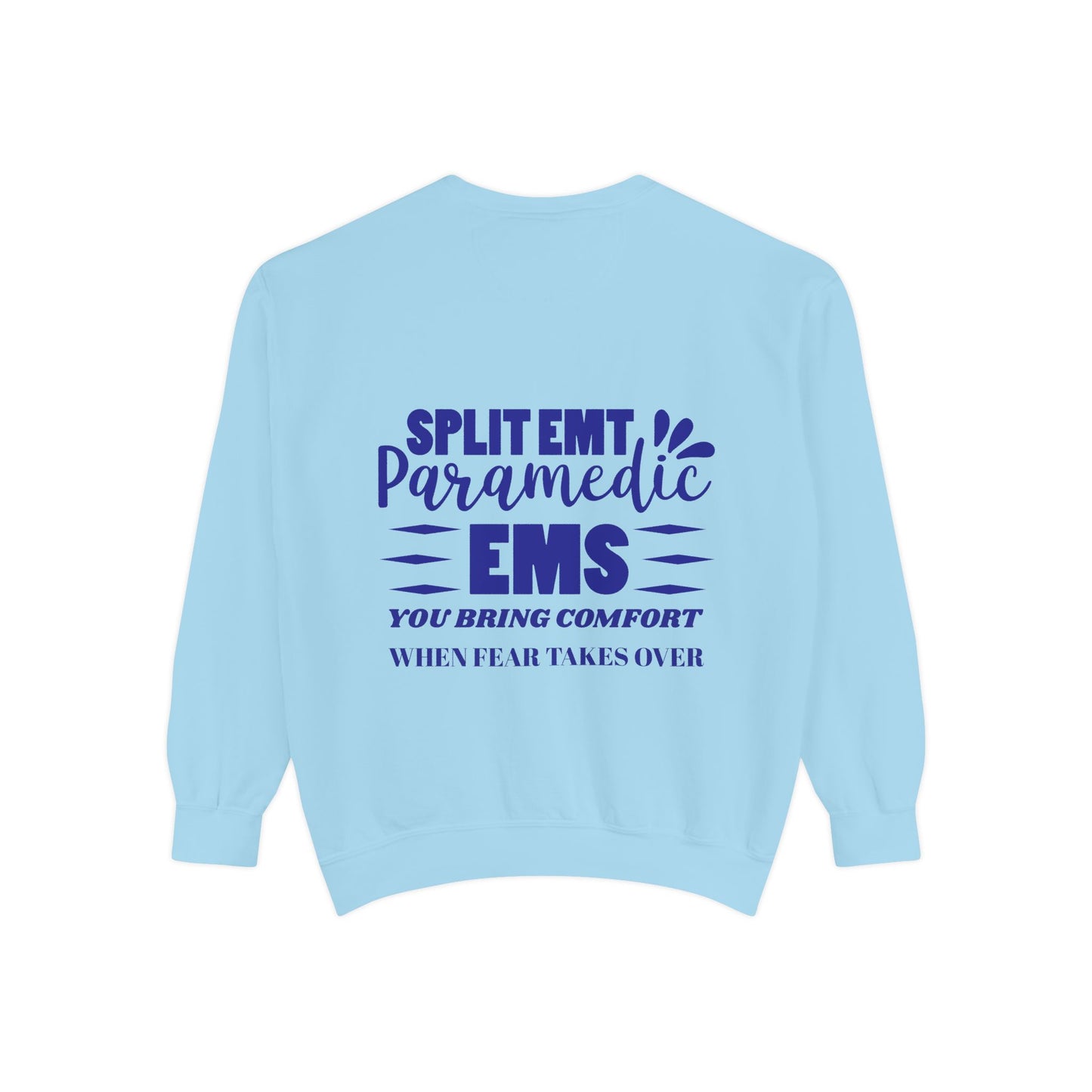 EMS Unisex Garment-Dyed Sweatshirt –You bring comfort when fear takes over