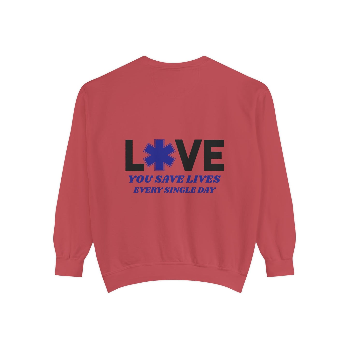 EMS Unisex Garment-Dyed Sweatshirt –You save lives every single day