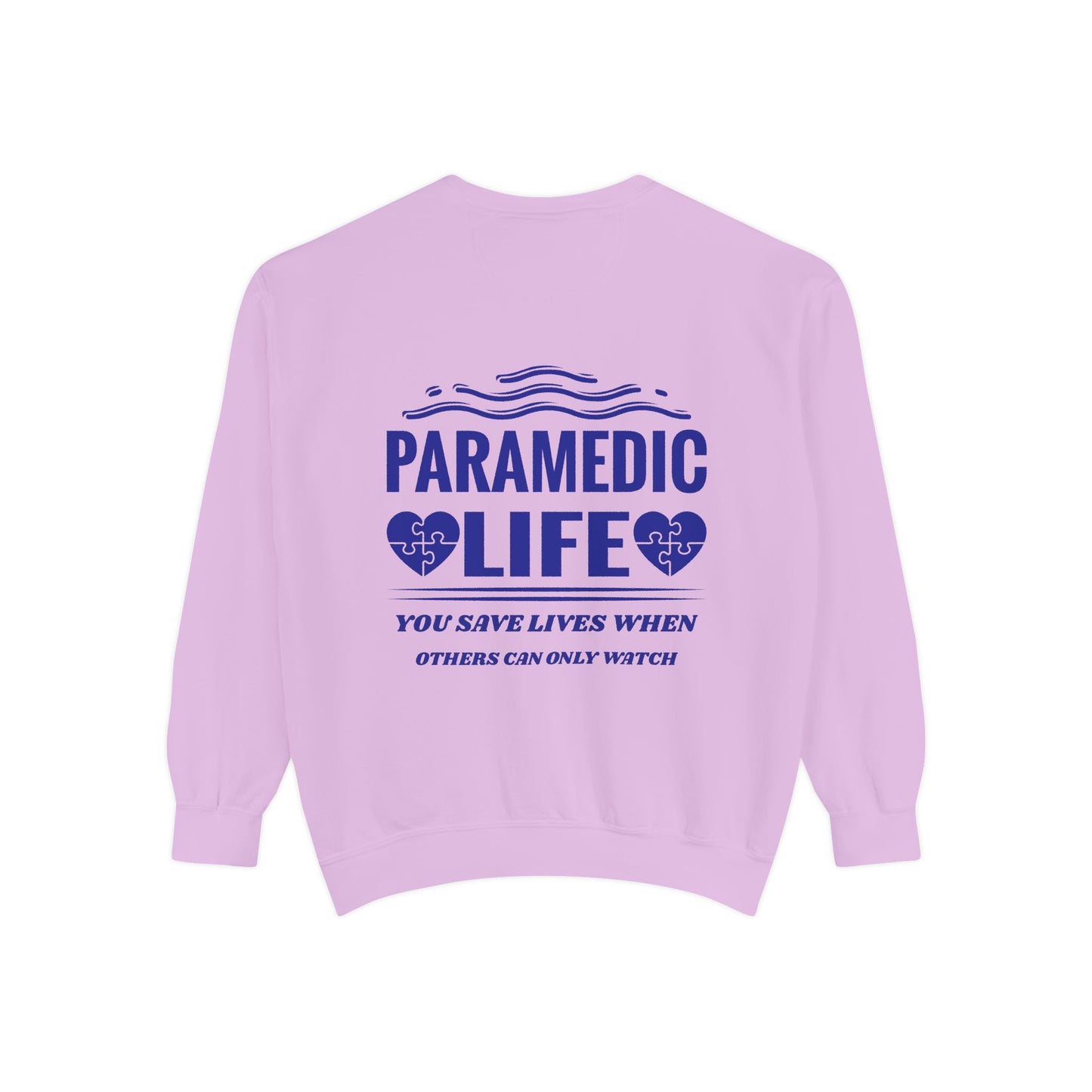 EMS Unisex Garment-Dyed Sweatshirt –You save lives when others can only watch