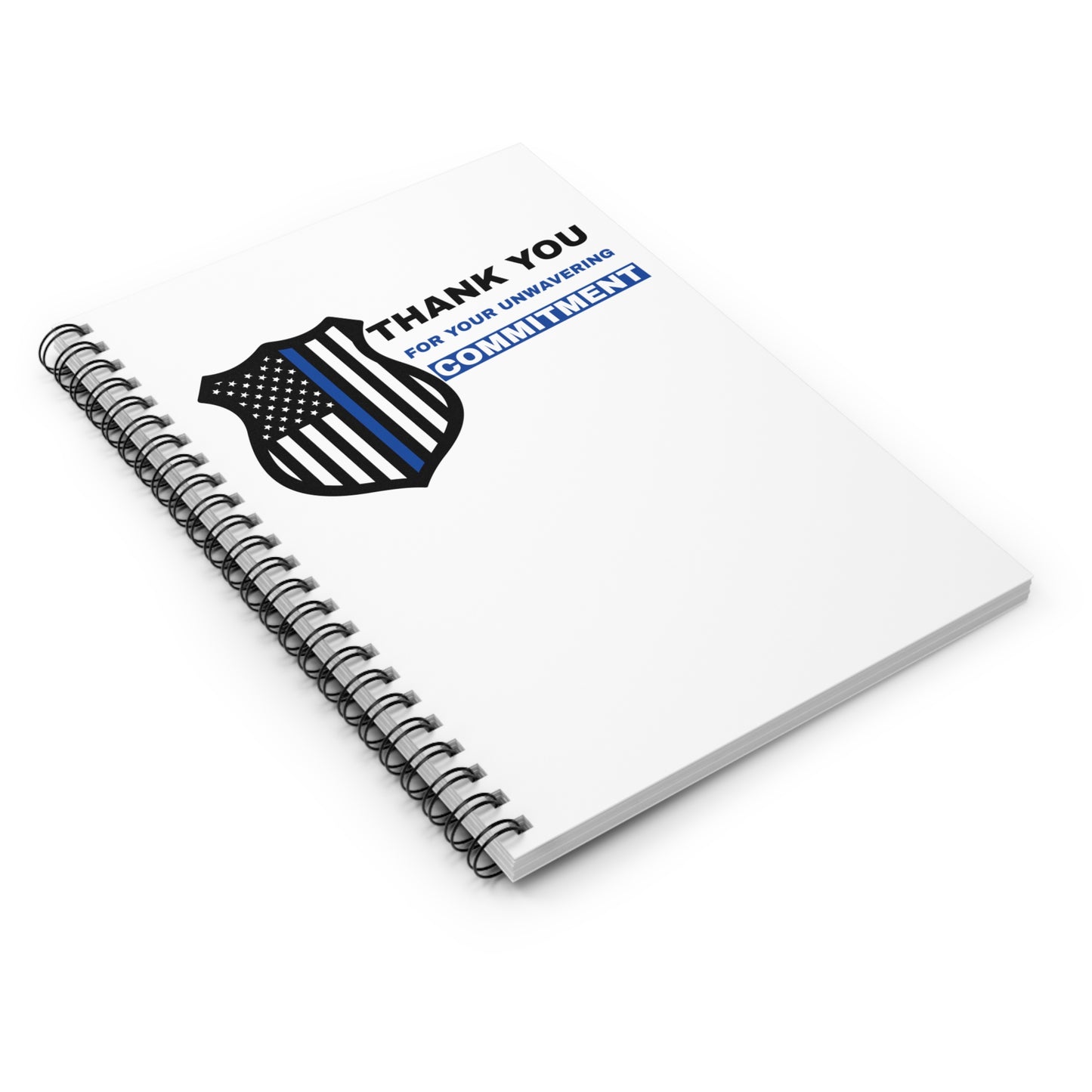 Police Spiral Notebook – Thank you for your unwavering commitment