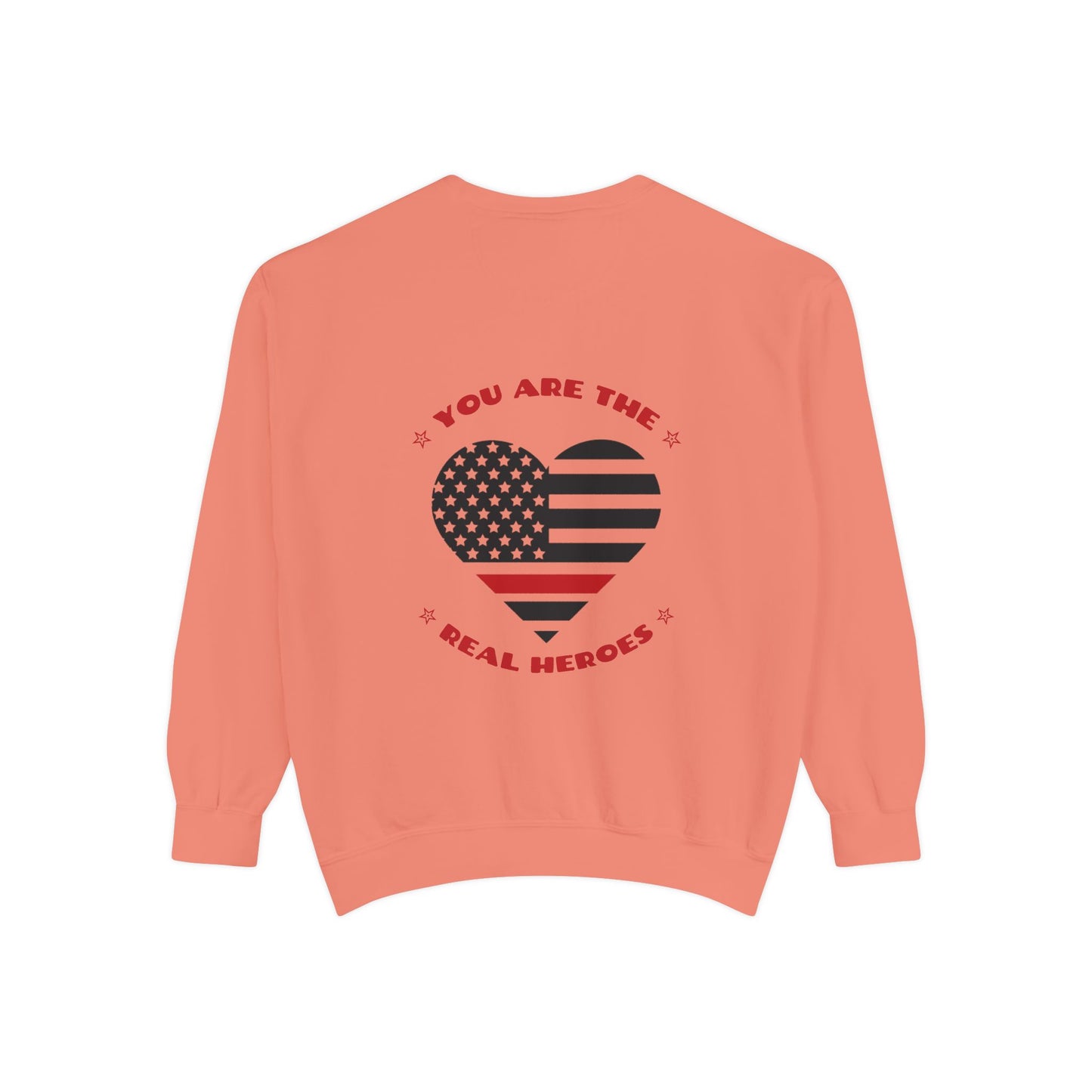 Firefighter Unisex Garment-Dyed Sweatshirt – You are the real heroes