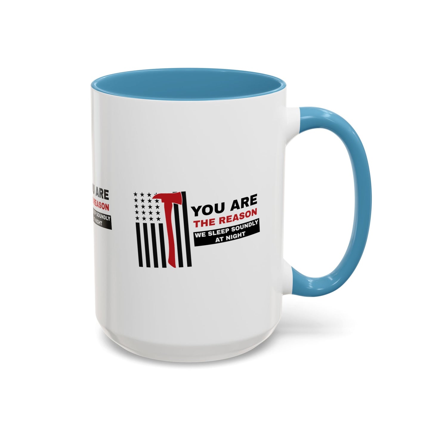 Firefighter Accent Coffee Mug – You are the reason we sleep soundly at night
