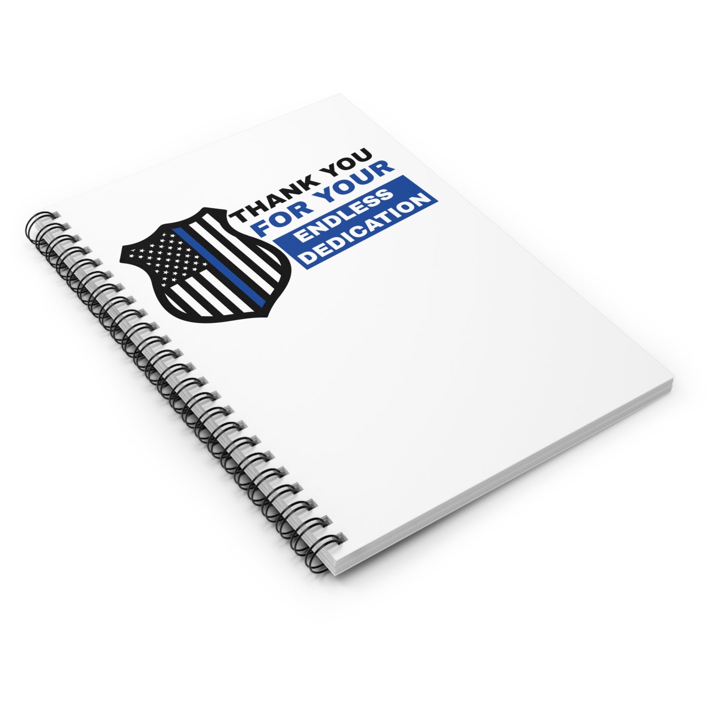 Police Spiral Notebook – Thank you for your endless dedication