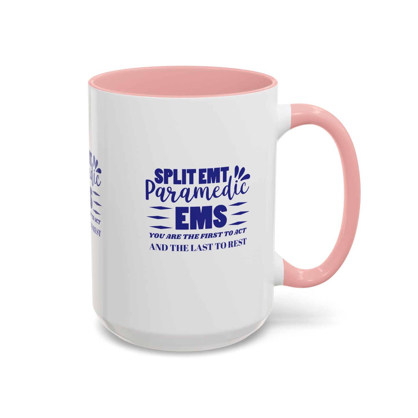 EMS Accent Coffee Mug – You are the first to act and the last to rest