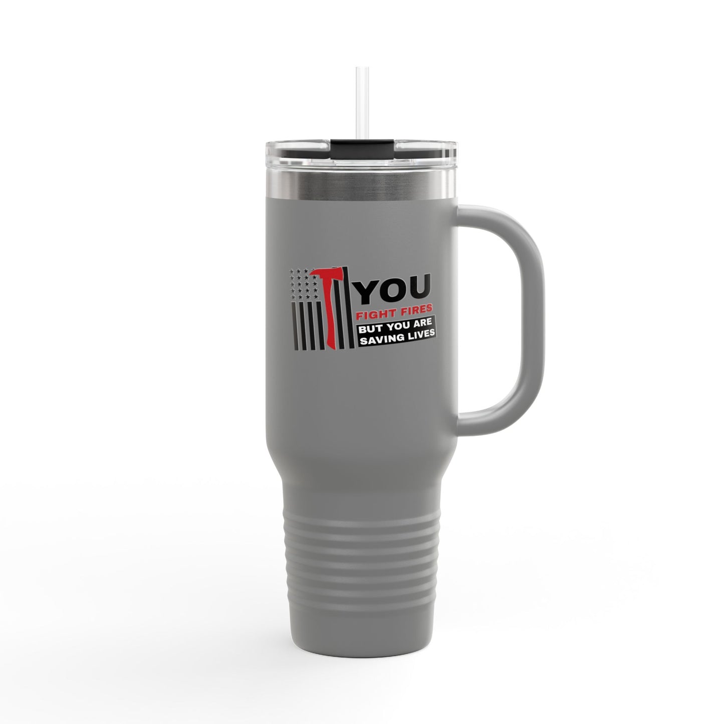 Firefighter Insulated Travel Mug, 40oz – You fight fires, but you are saving lives