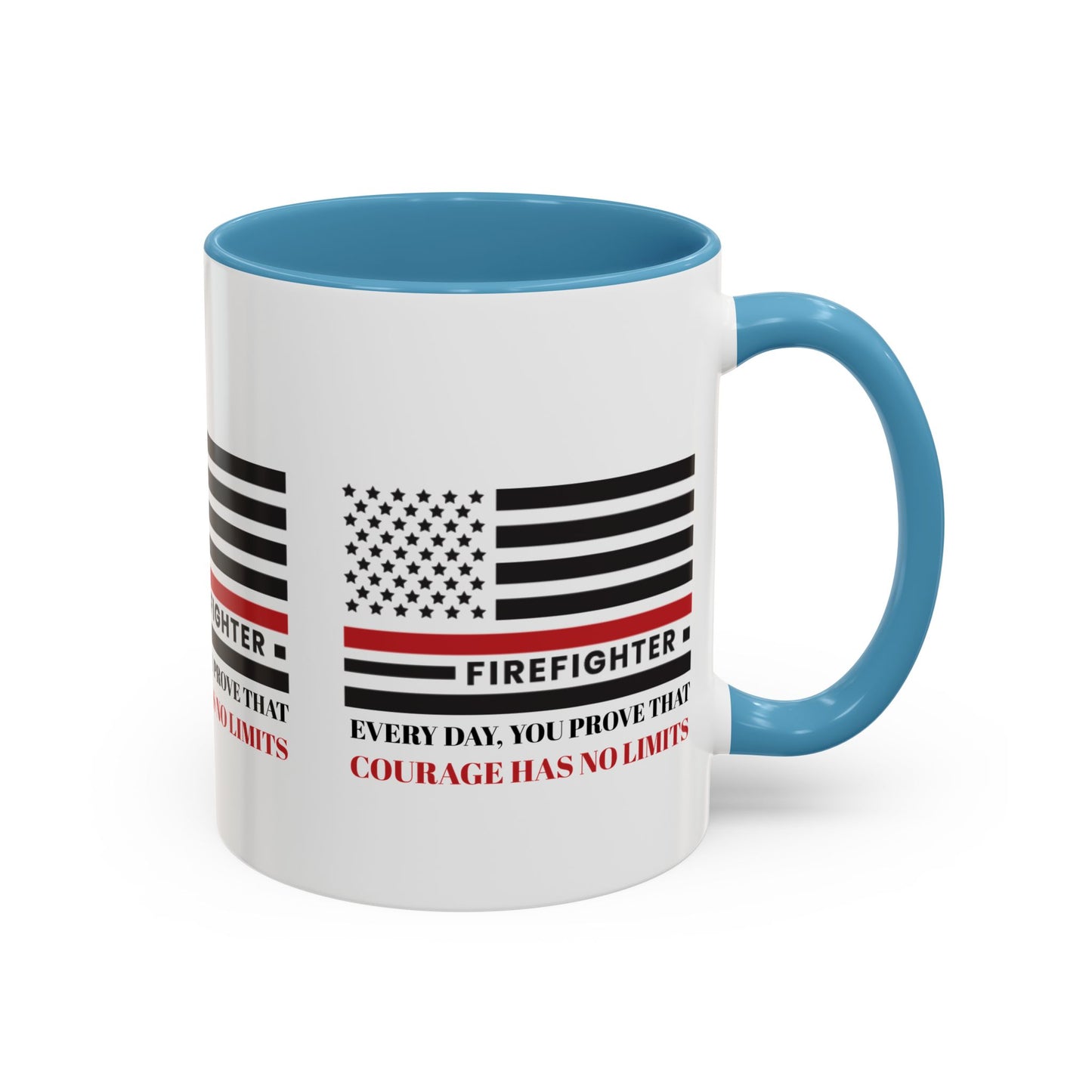 Firefighter Accent Coffee Mug – Every day, you prove that courage has no limits