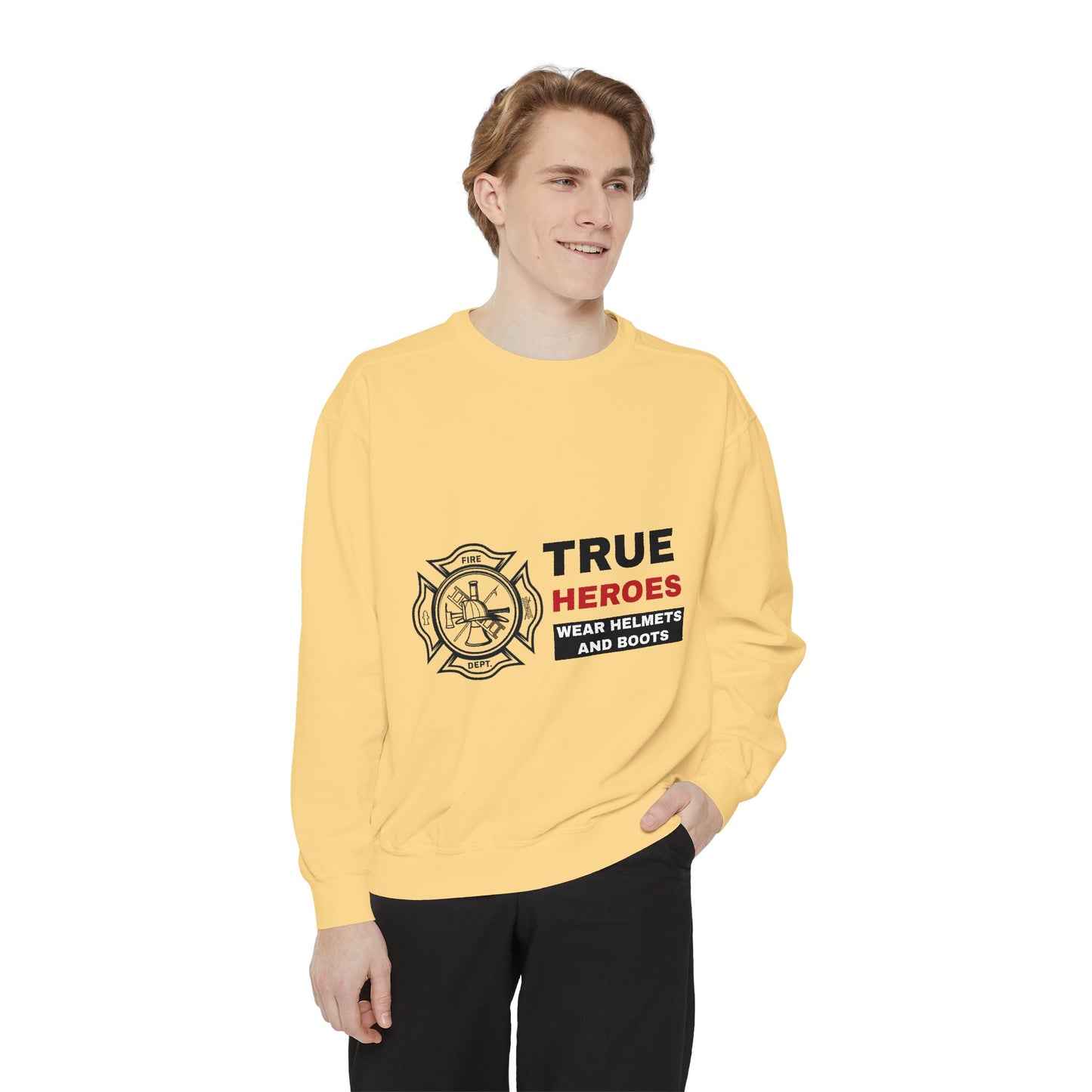 Firefighter Unisex Garment-Dyed Sweatshirt – True heroes wear helmets and boots