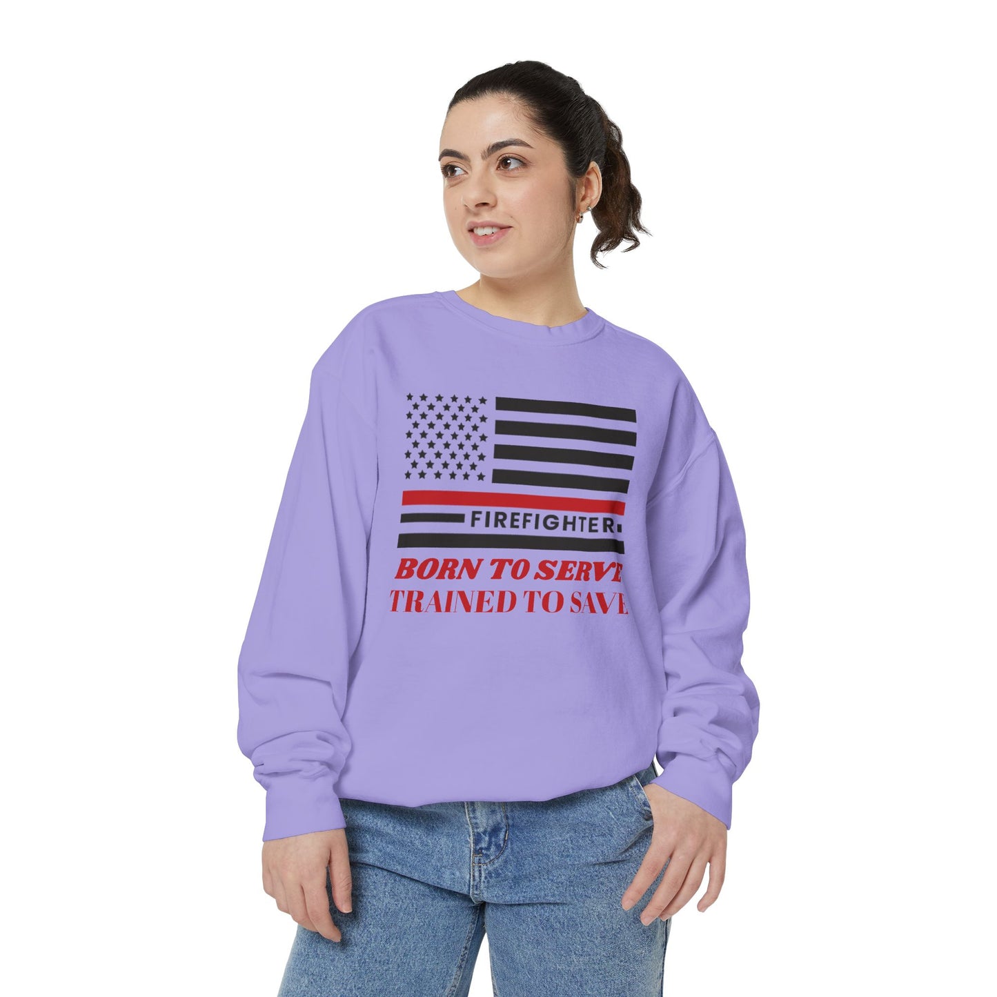 Firefighter Unisex Garment-Dyed Sweatshirt – Born to serve, trained to save