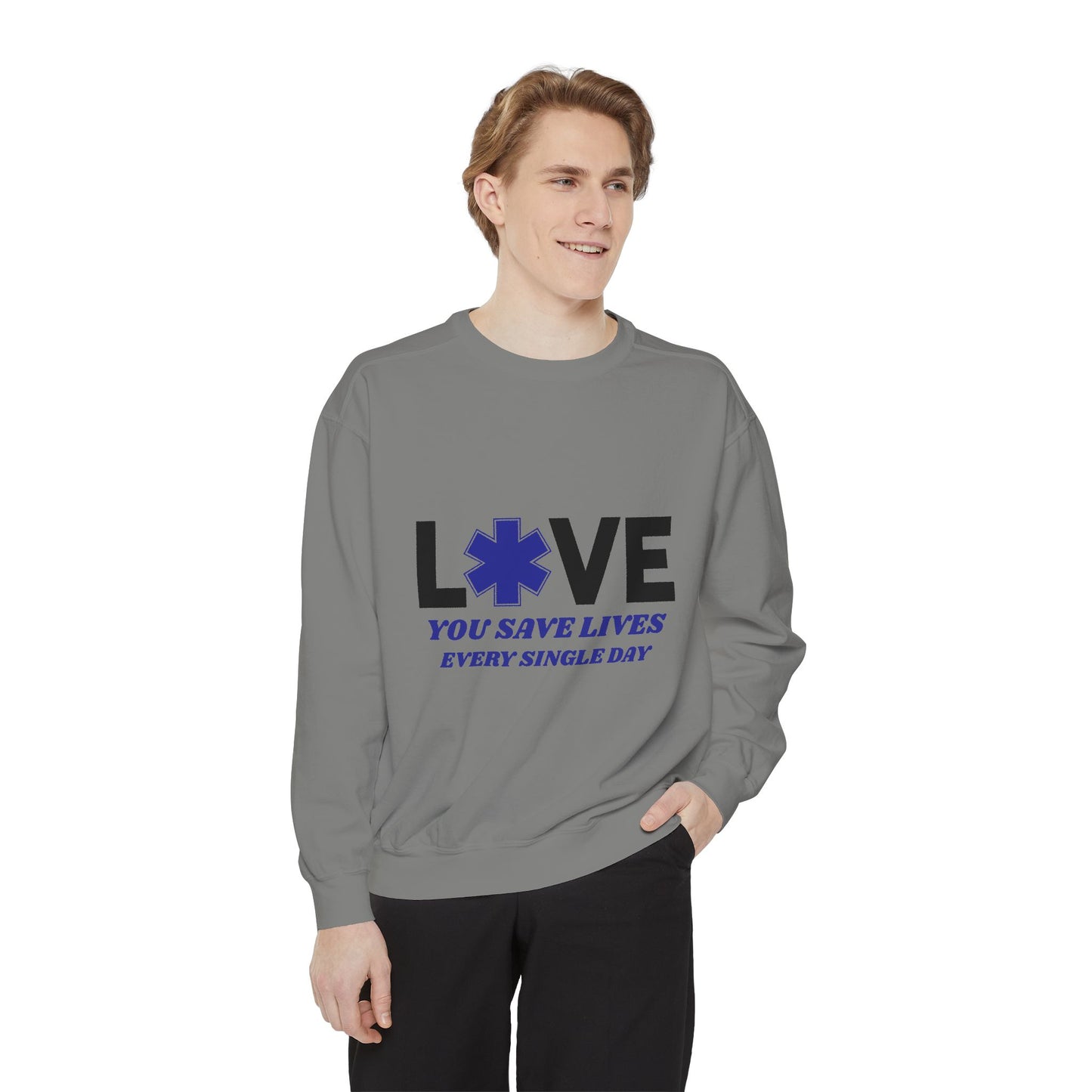 EMS Unisex Garment-Dyed Sweatshirt –You save lives every single day