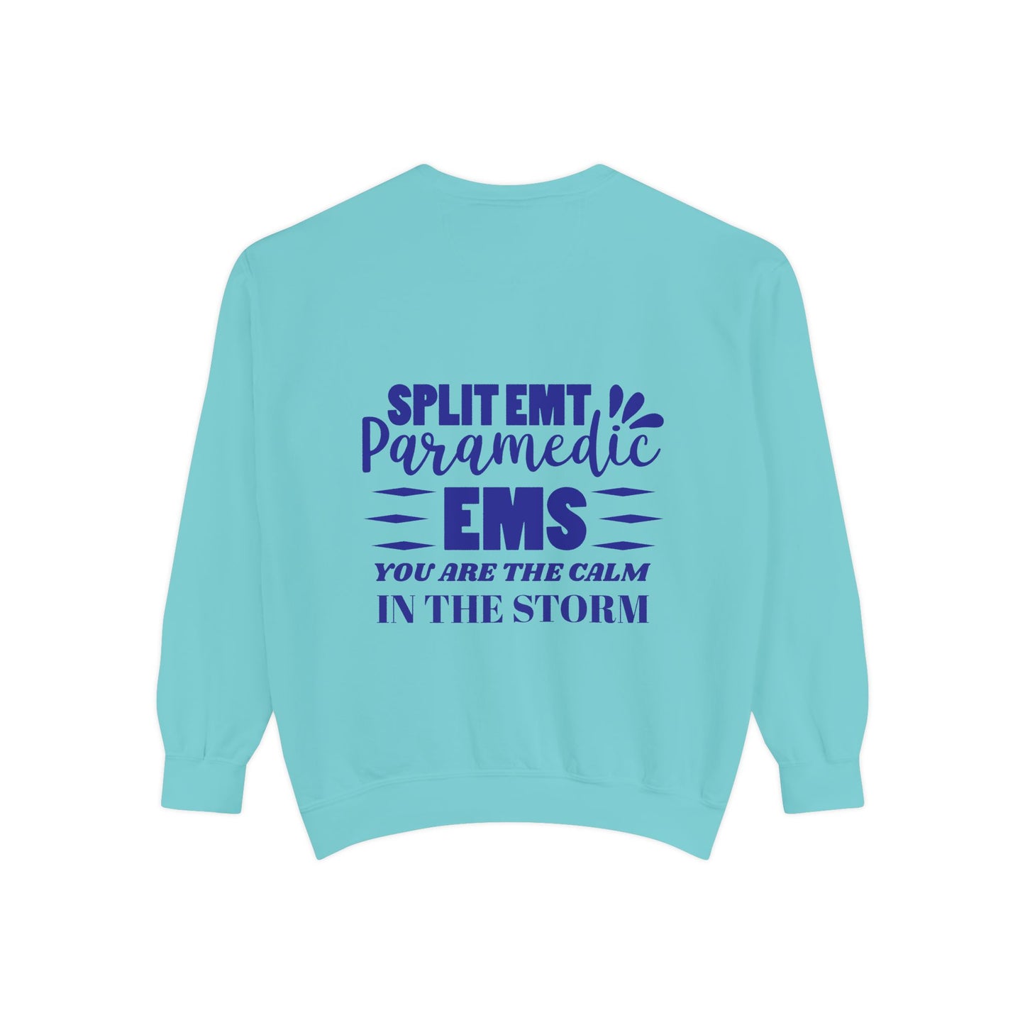 EMS Unisex Garment-Dyed Sweatshirt –You are the calm in the storm
