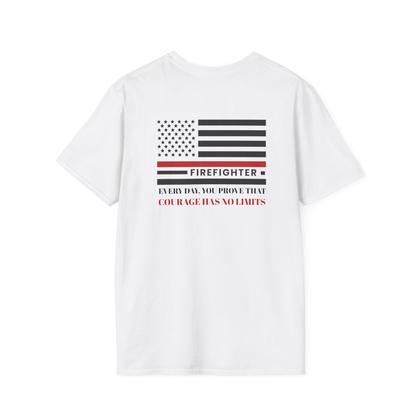 Firefighter Softstyle T-Shirt – Every day, you prove that courage has no limits