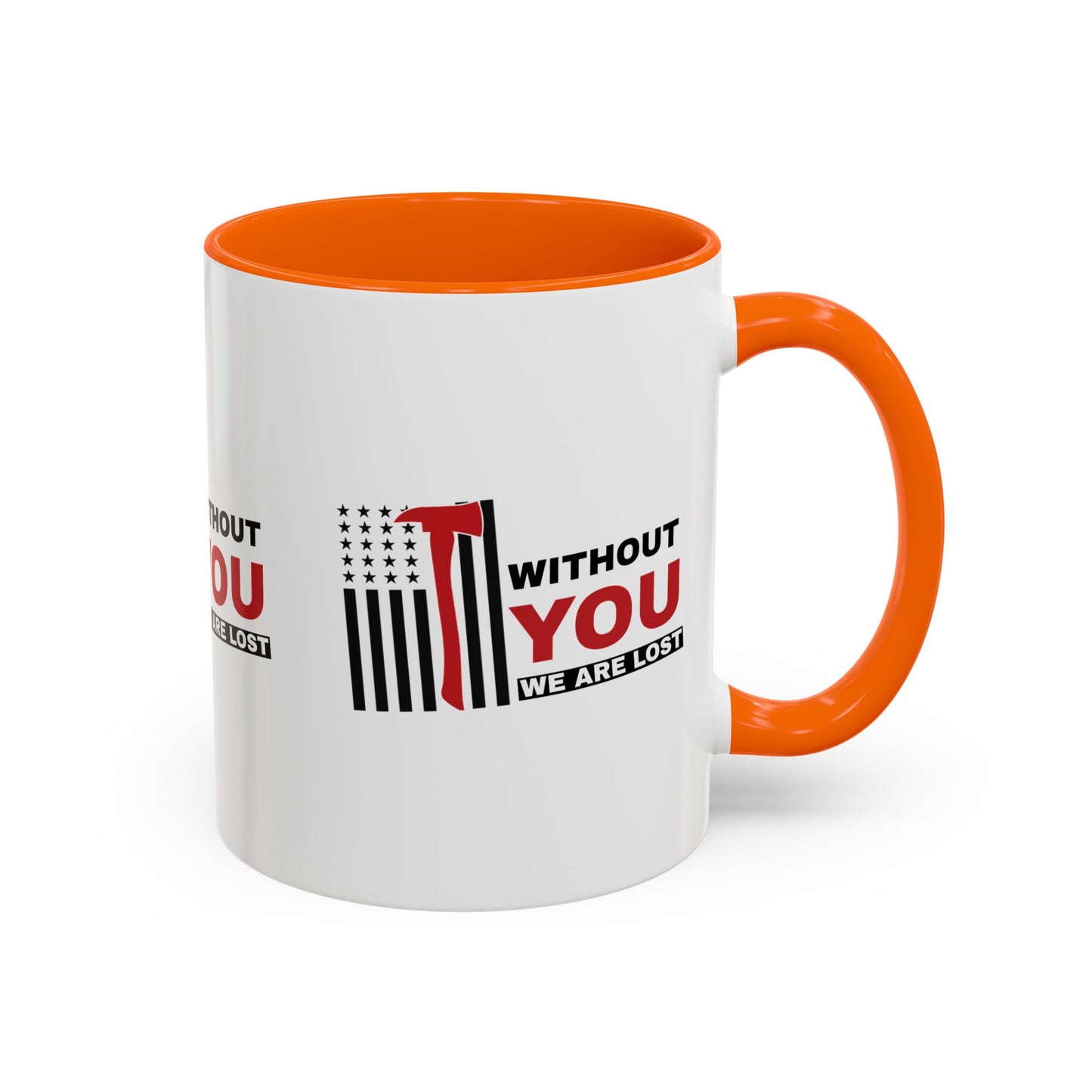 Firefighter Accent Coffee Mug – Without you, we are lost
